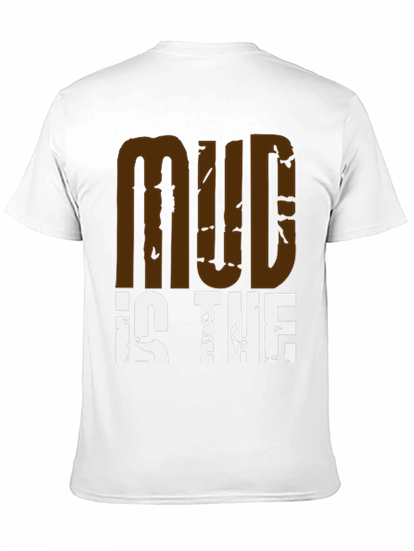 Mud Is The New Black Graphic Tee