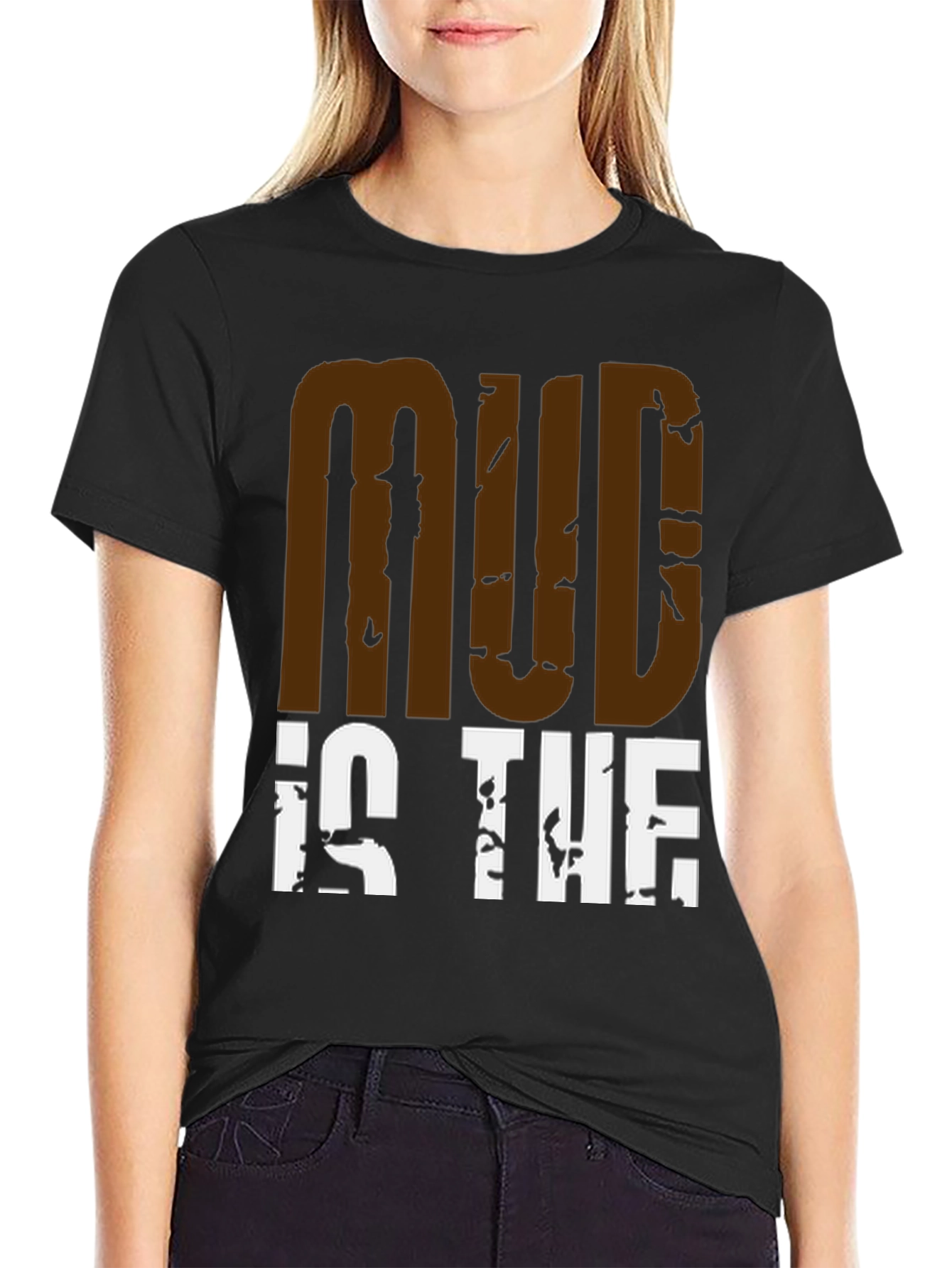 Mud Is The New Black Graphic Tee
