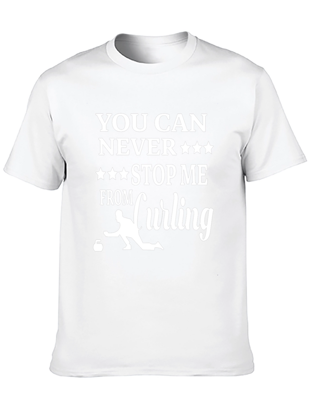 Curling Fan T-Shirt: You Can Never Stop Me