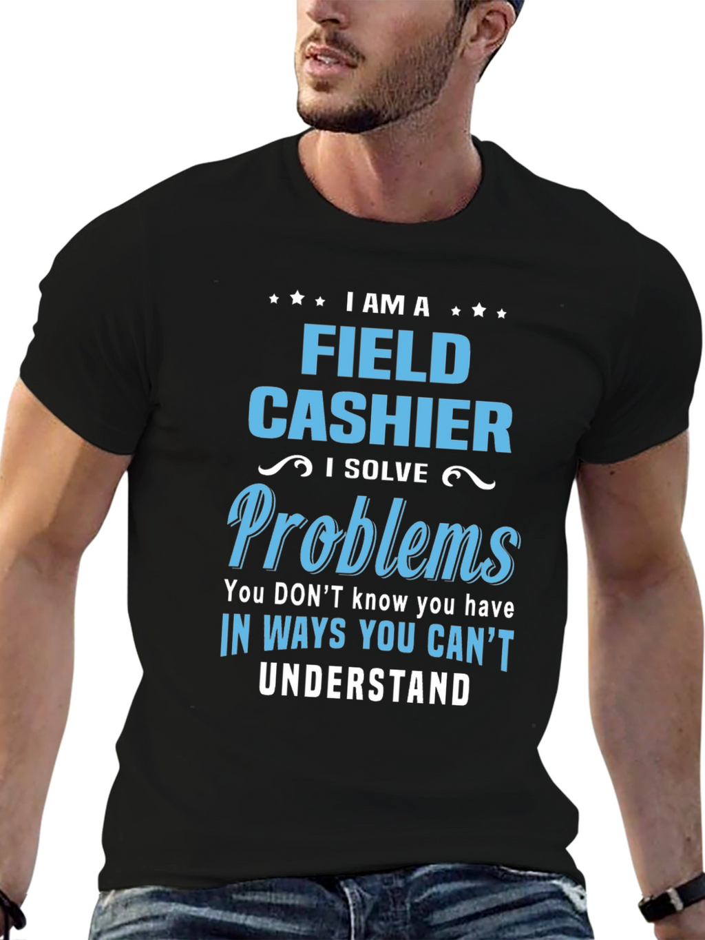 Field Cashier T-Shirt - I Solve Problems Gift