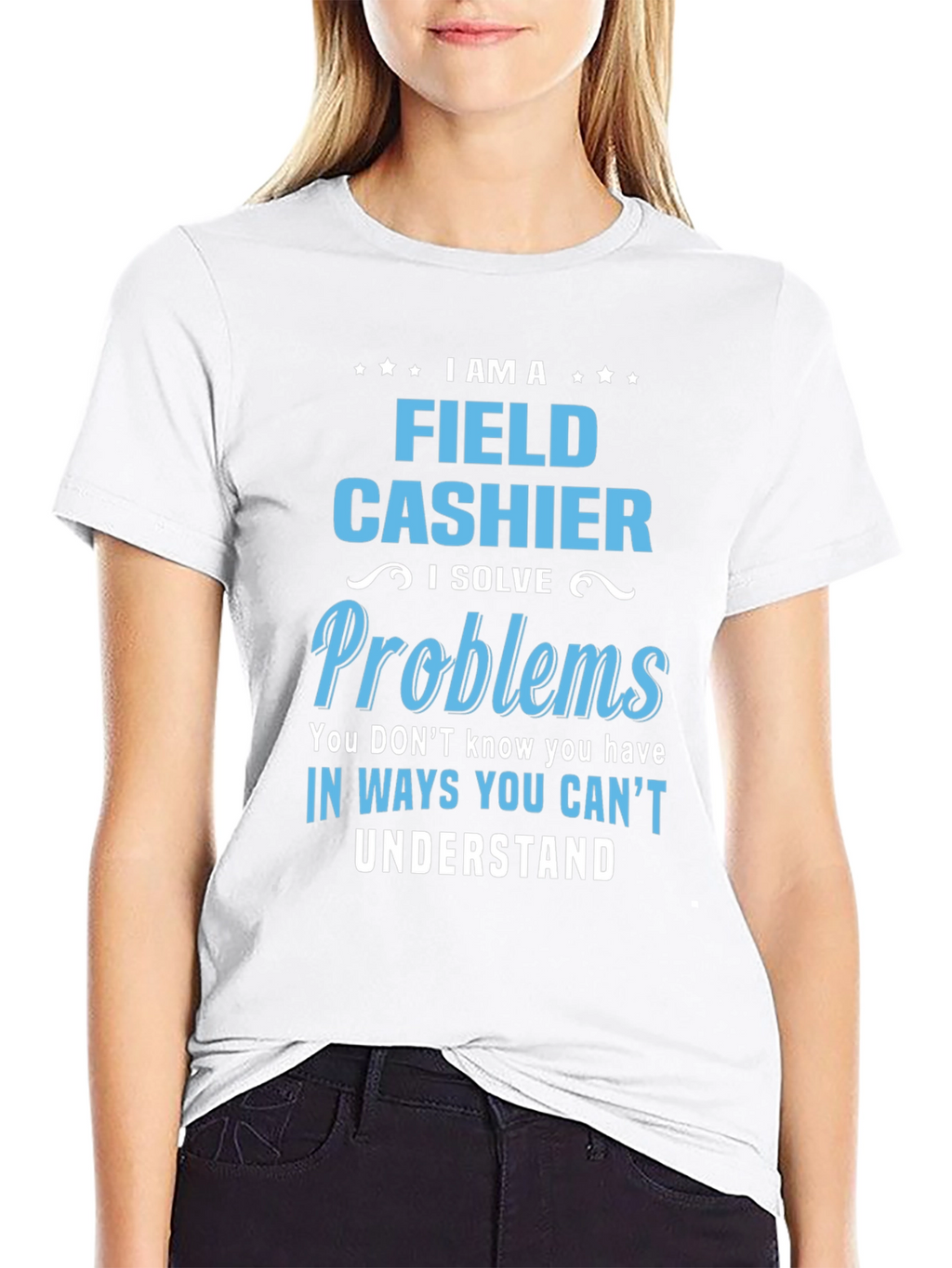 Field Cashier T-Shirt - I Solve Problems Gift