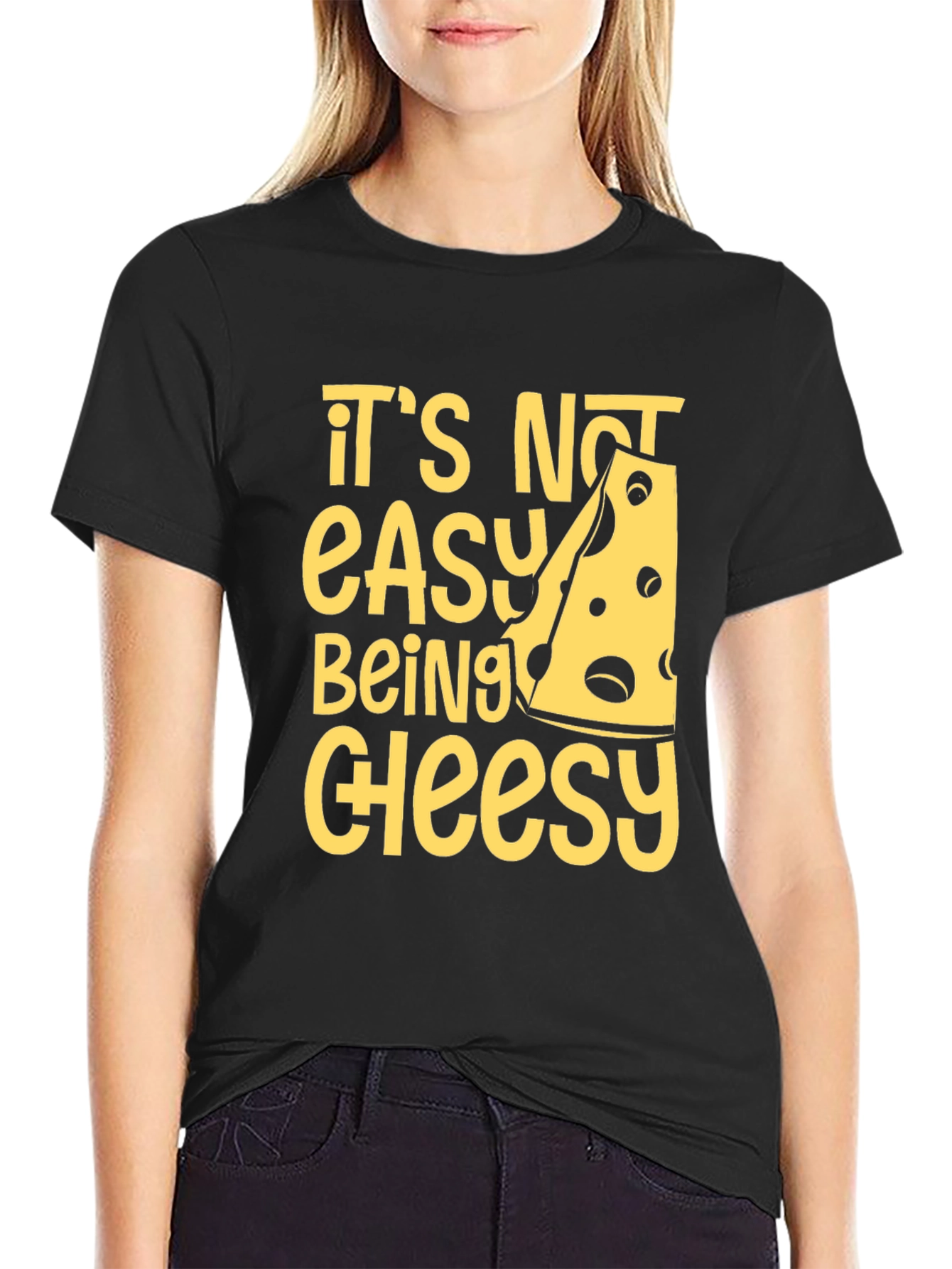Cheesy Humor T-Shirt - Its Not Easy Being Cheesy!