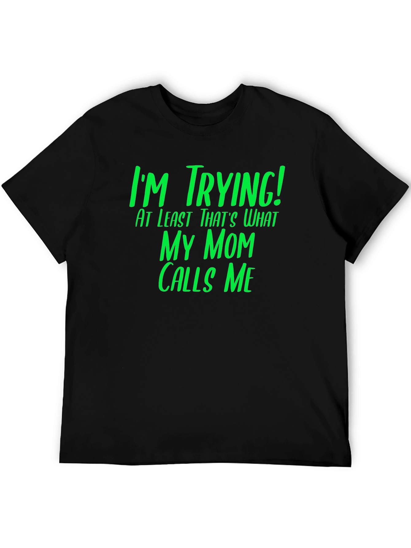 Funny Im Trying! Graphic Tee - Black Cotton T-Shirt