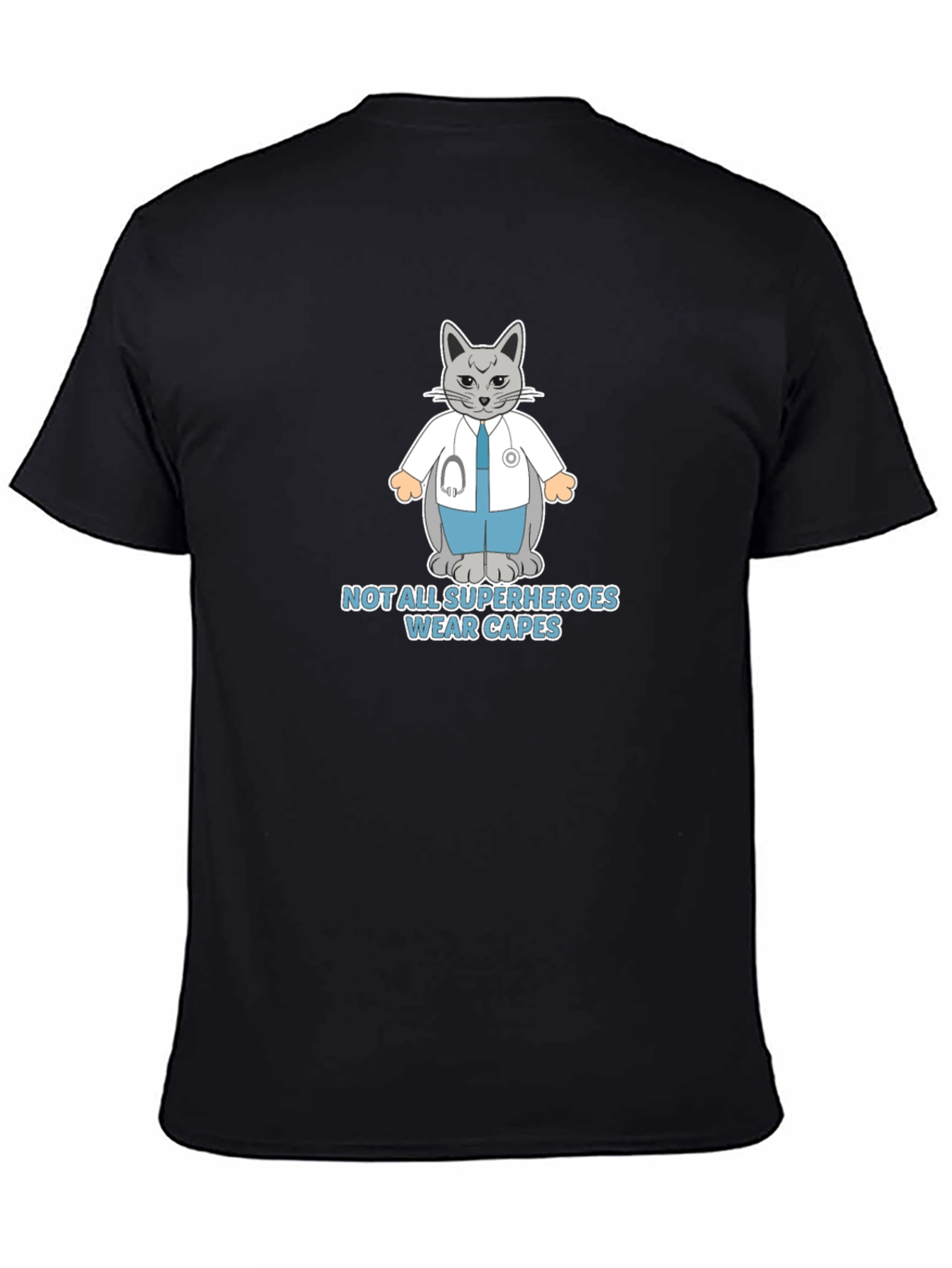Doctor Cat T-Shirt - Not All Superheroes Wear Capes Tee