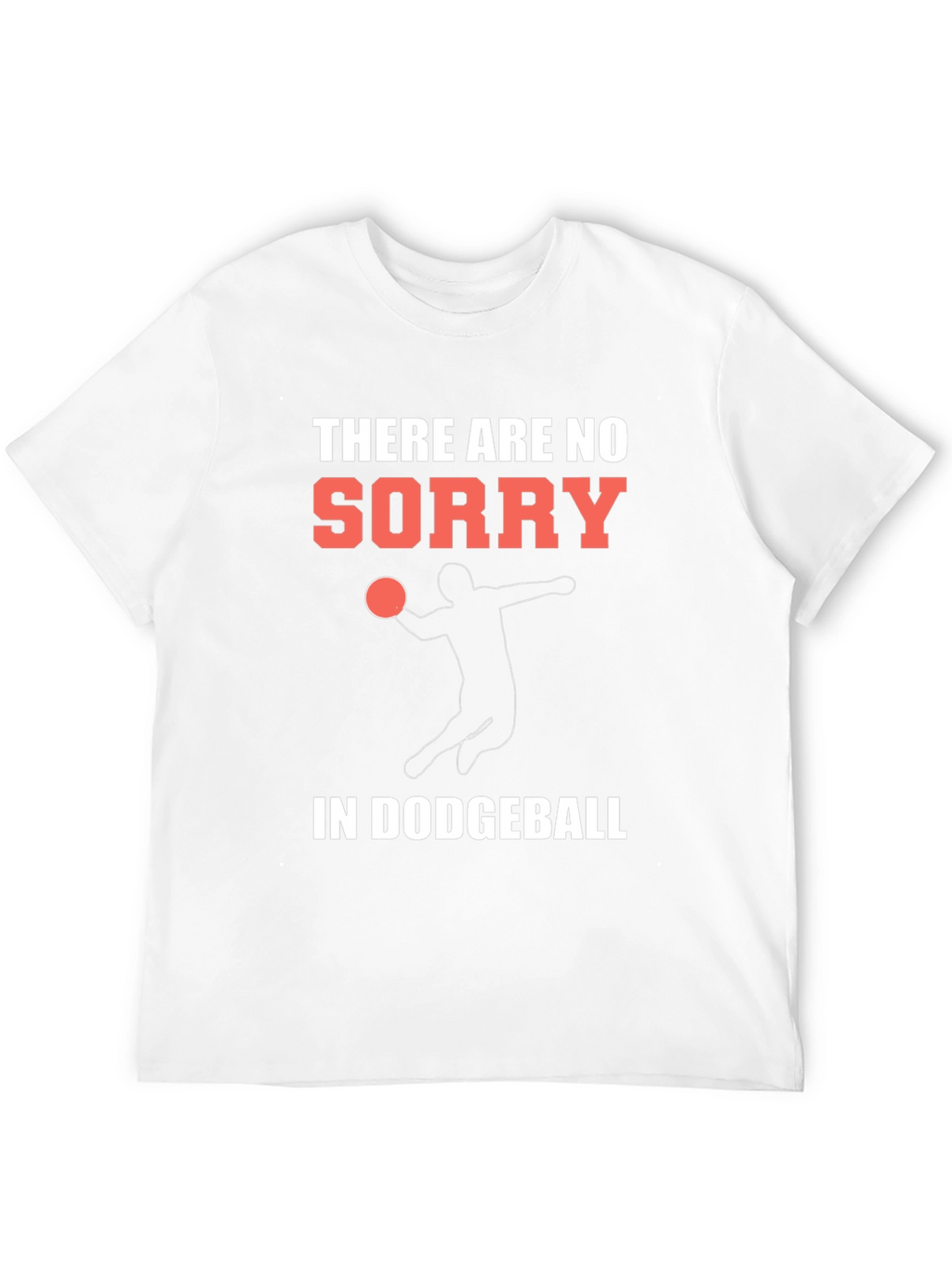 Dodgeball T-Shirt - No Sorry Just Game!