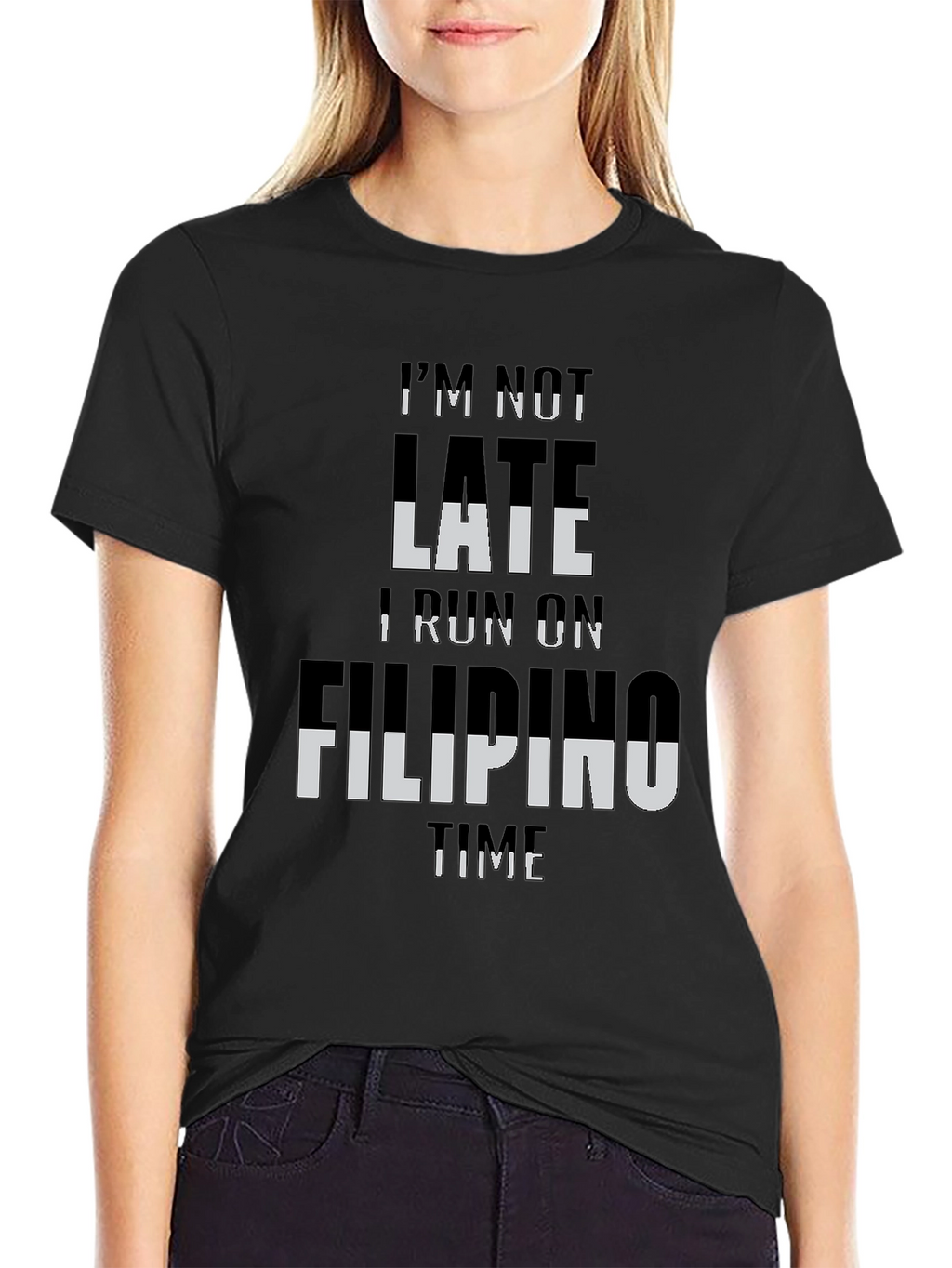 Im Not Late I Run On Filipino Time T-Shirt