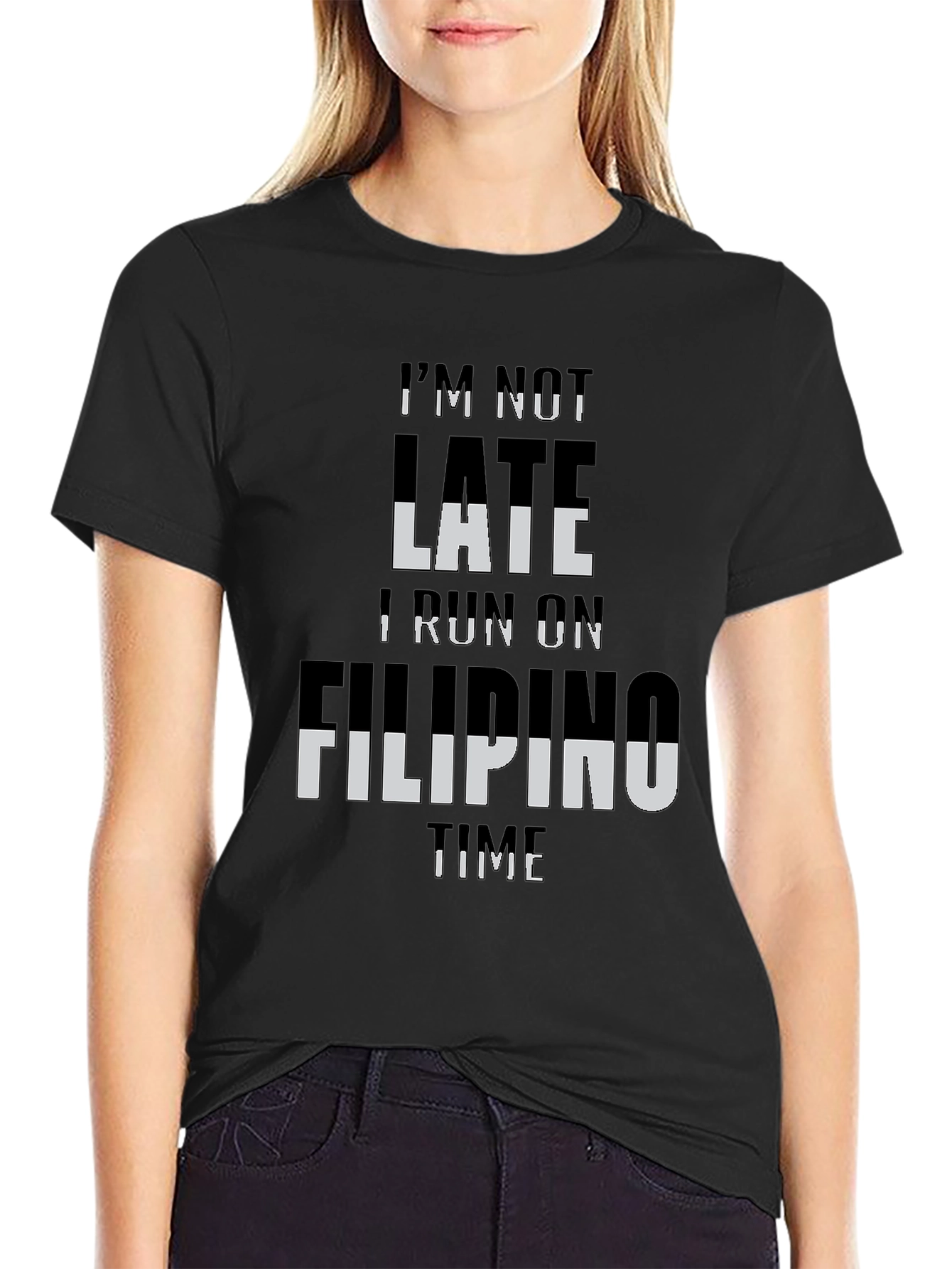 Im Not Late I Run On Filipino Time T-Shirt