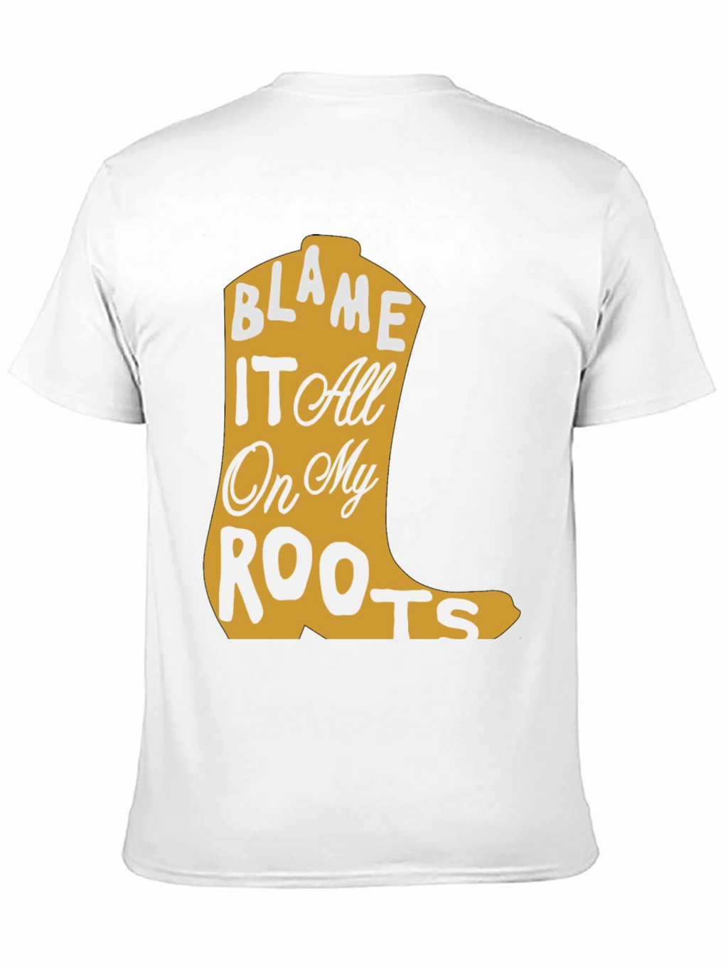 Blame It All On My Roots Country Music T-Shirt