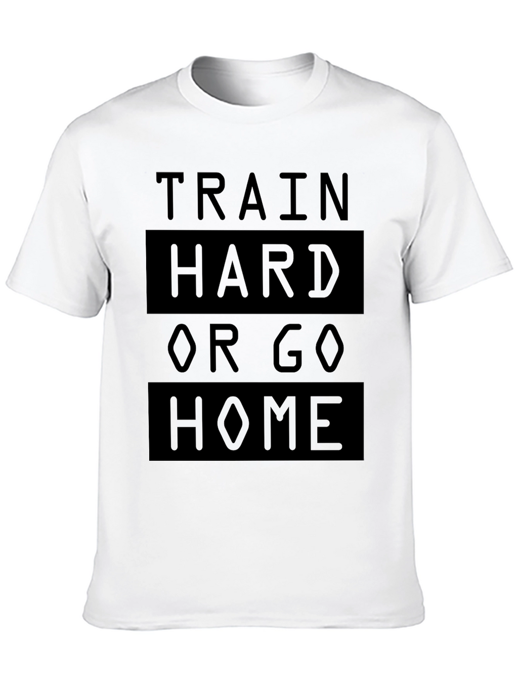Train Hard or Go Home Black T-Shirt