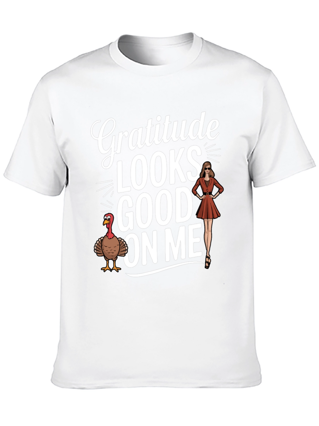 Gratitude Looks Good On Me - Thanksgiving T-Shirt