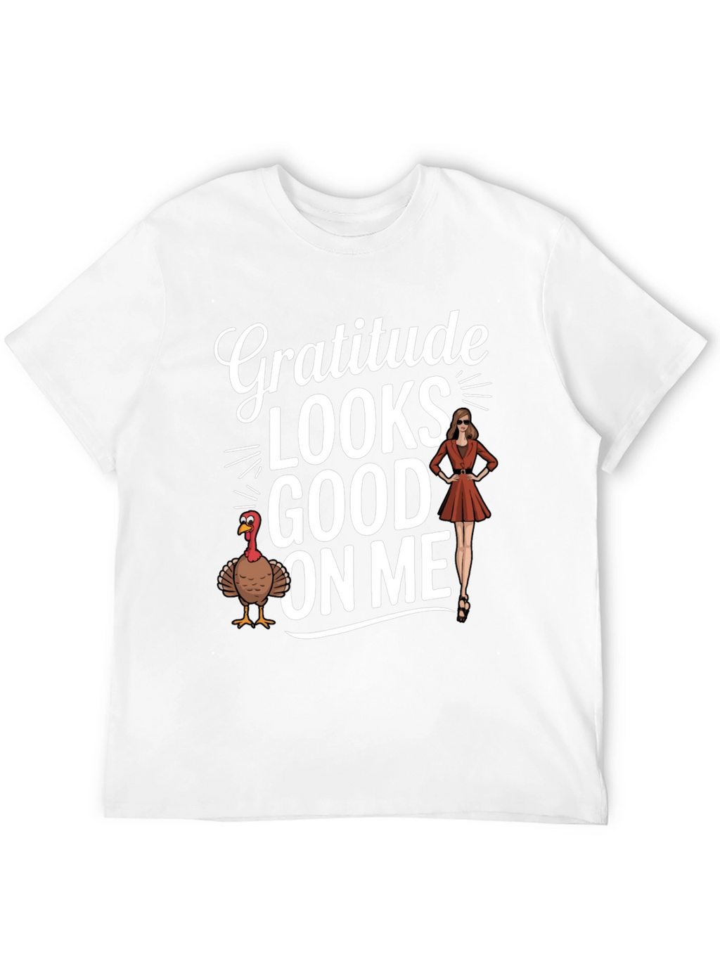 Gratitude Looks Good On Me - Thanksgiving T-Shirt