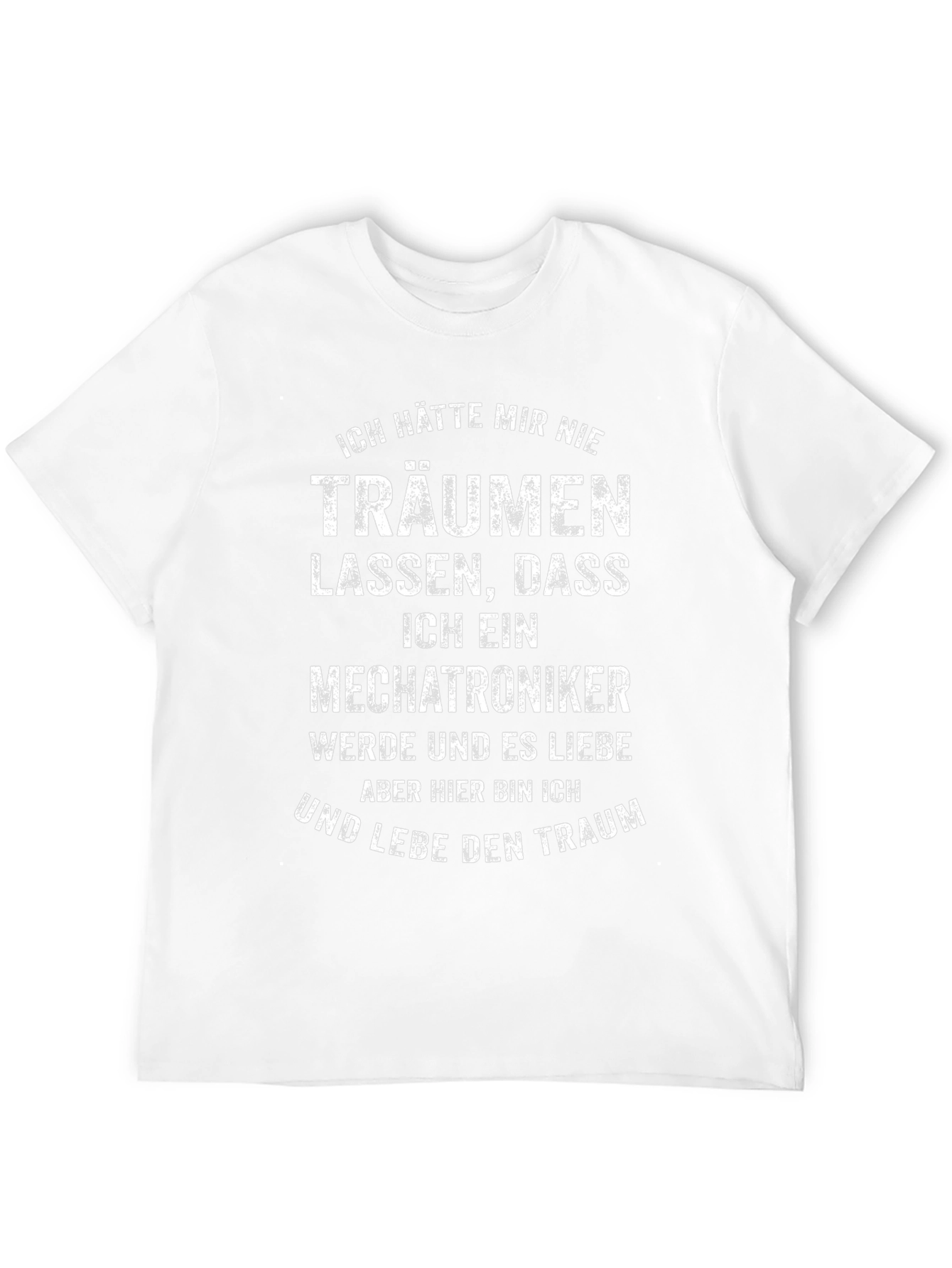 Mechatroniker Dream T-Shirt: Live the Dream