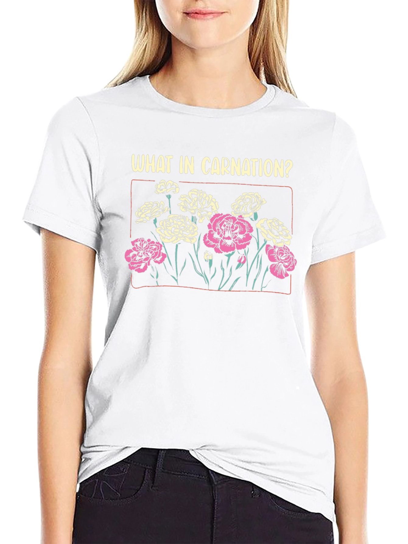 What In Carnation? Graphic T-Shirt
