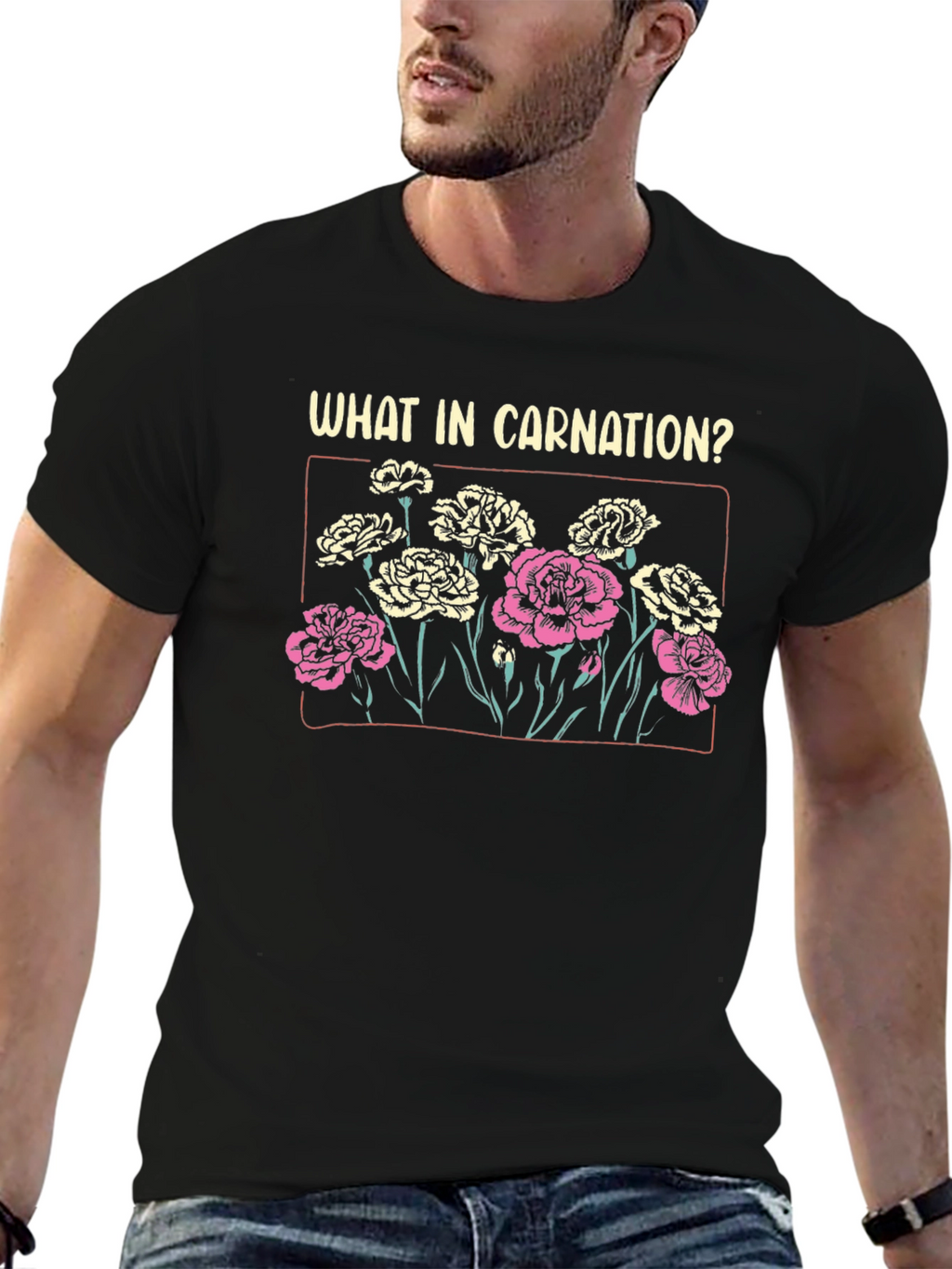 What In Carnation? Graphic T-Shirt