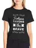 Fortune Favors the Brave Black T-Shirt