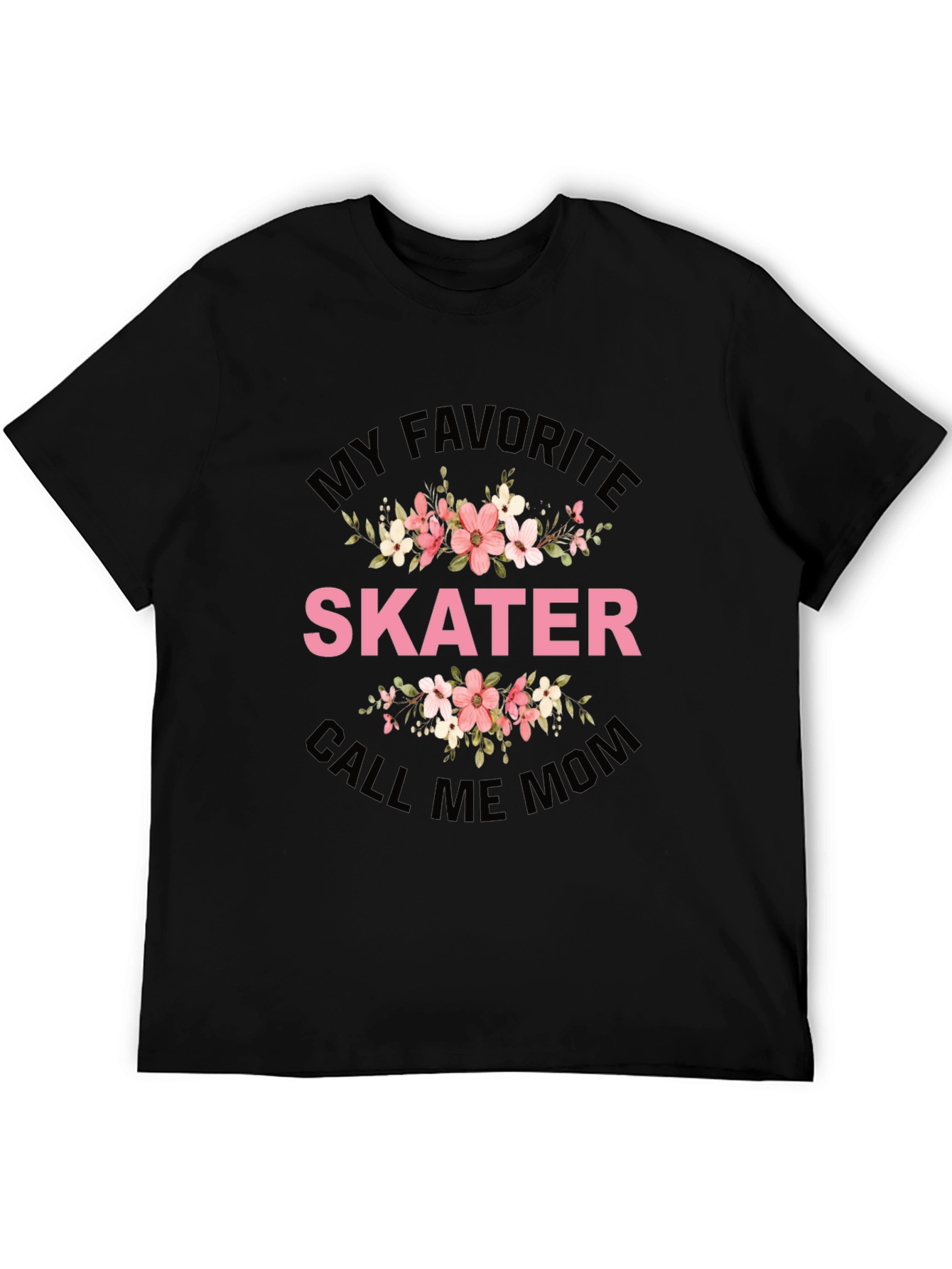 My Favorite Skater Call Me Mom T-Shirt