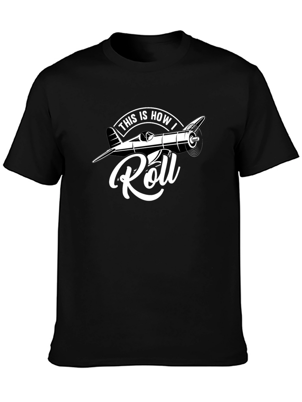 This Is How I Roll Airplane T-Shirt