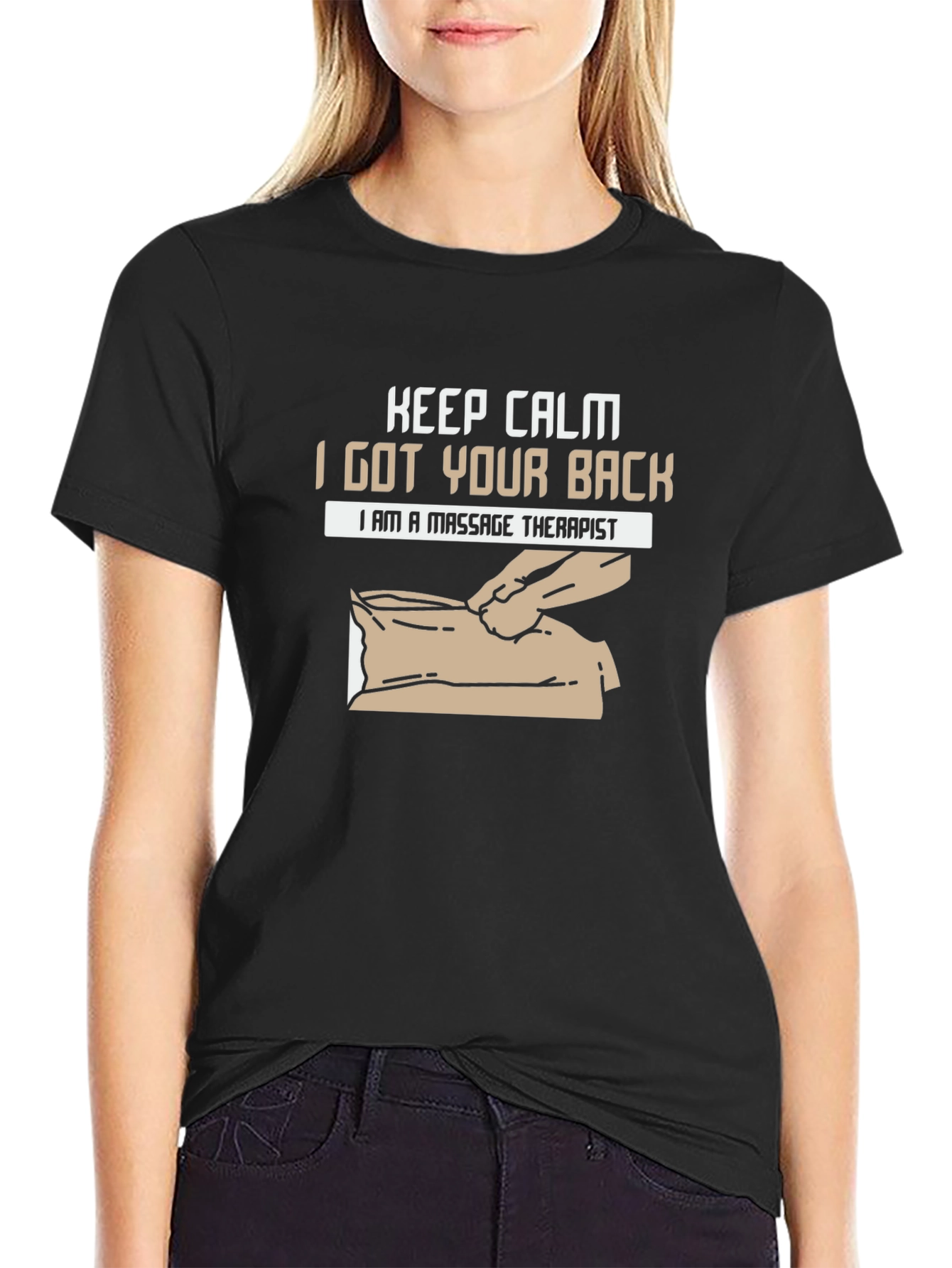 Massage Therapist T-Shirt - Keep Calm I Got Your Back