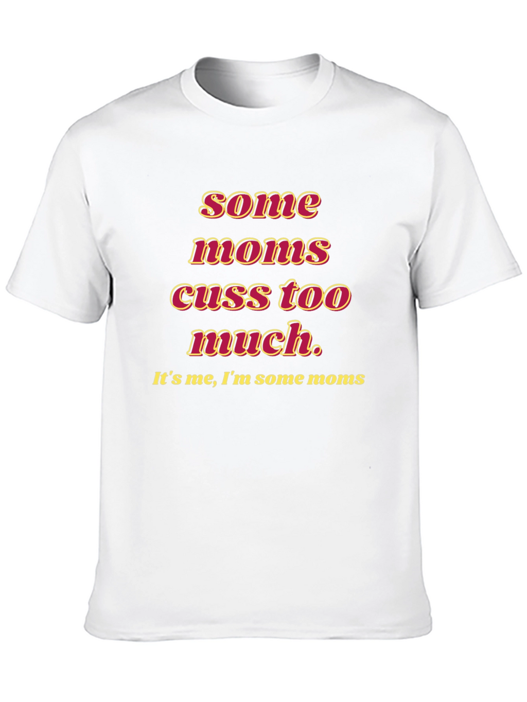 Funny Some Moms Cuss Graphic Tee - Black