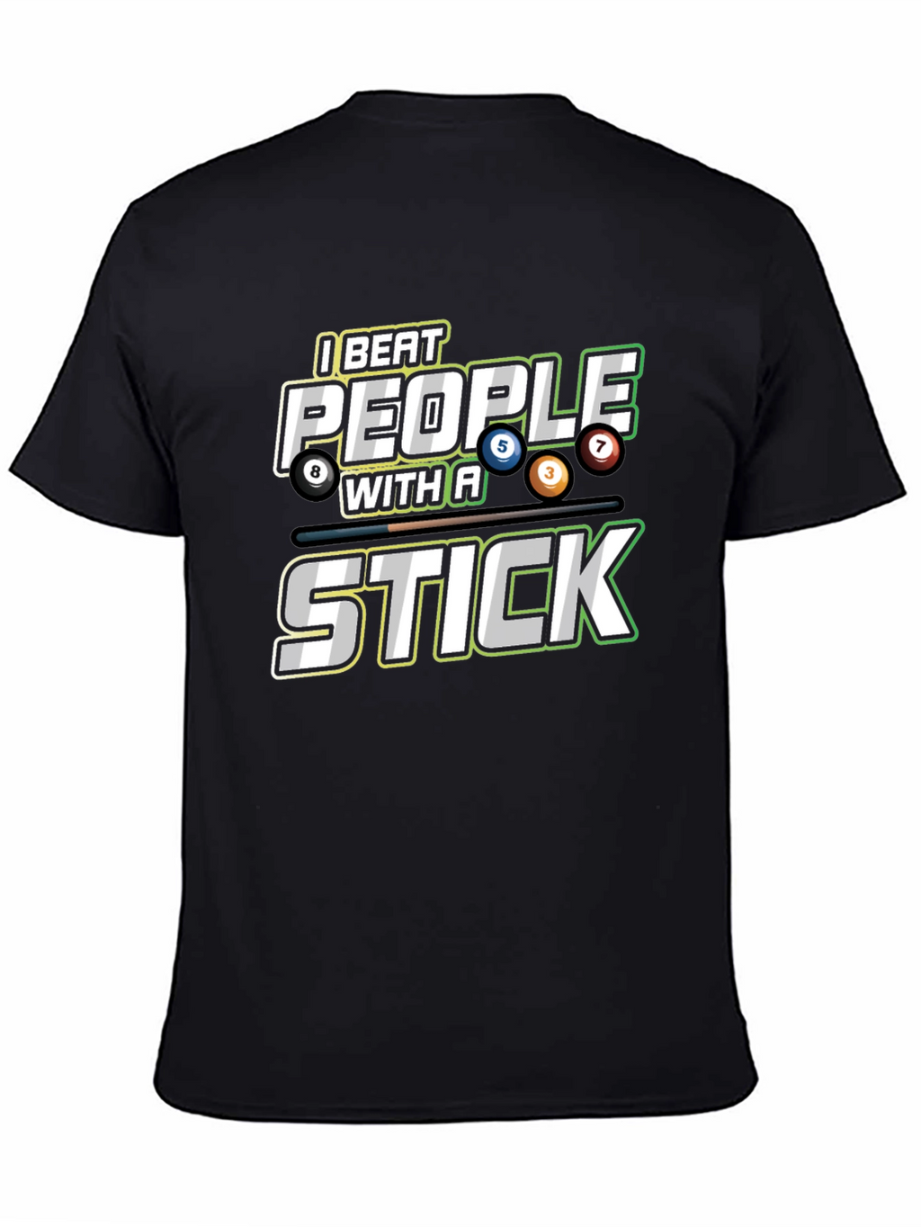 I Beat People with a Stick Billiards T-Shirt