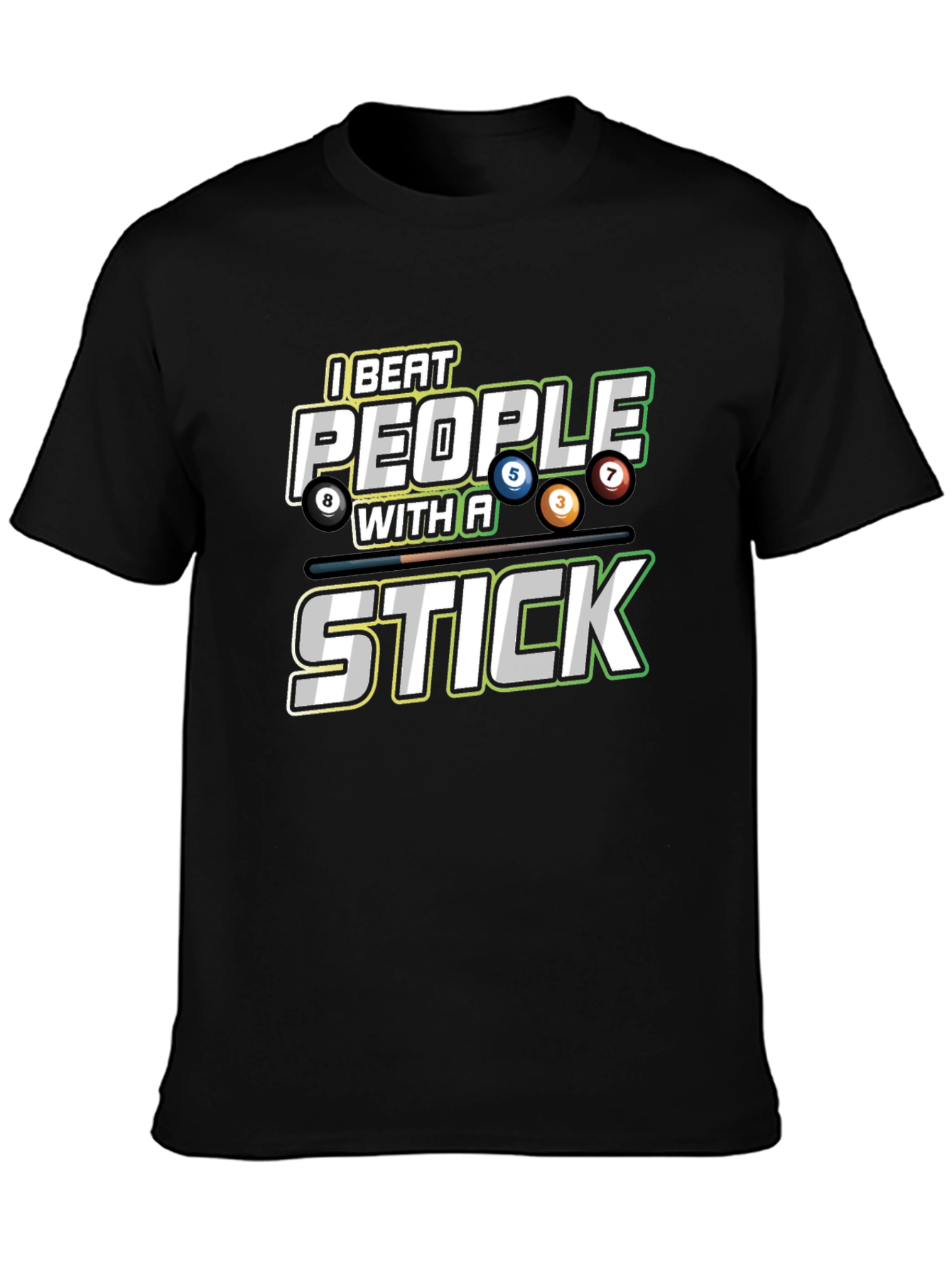 I Beat People with a Stick Billiards T-Shirt