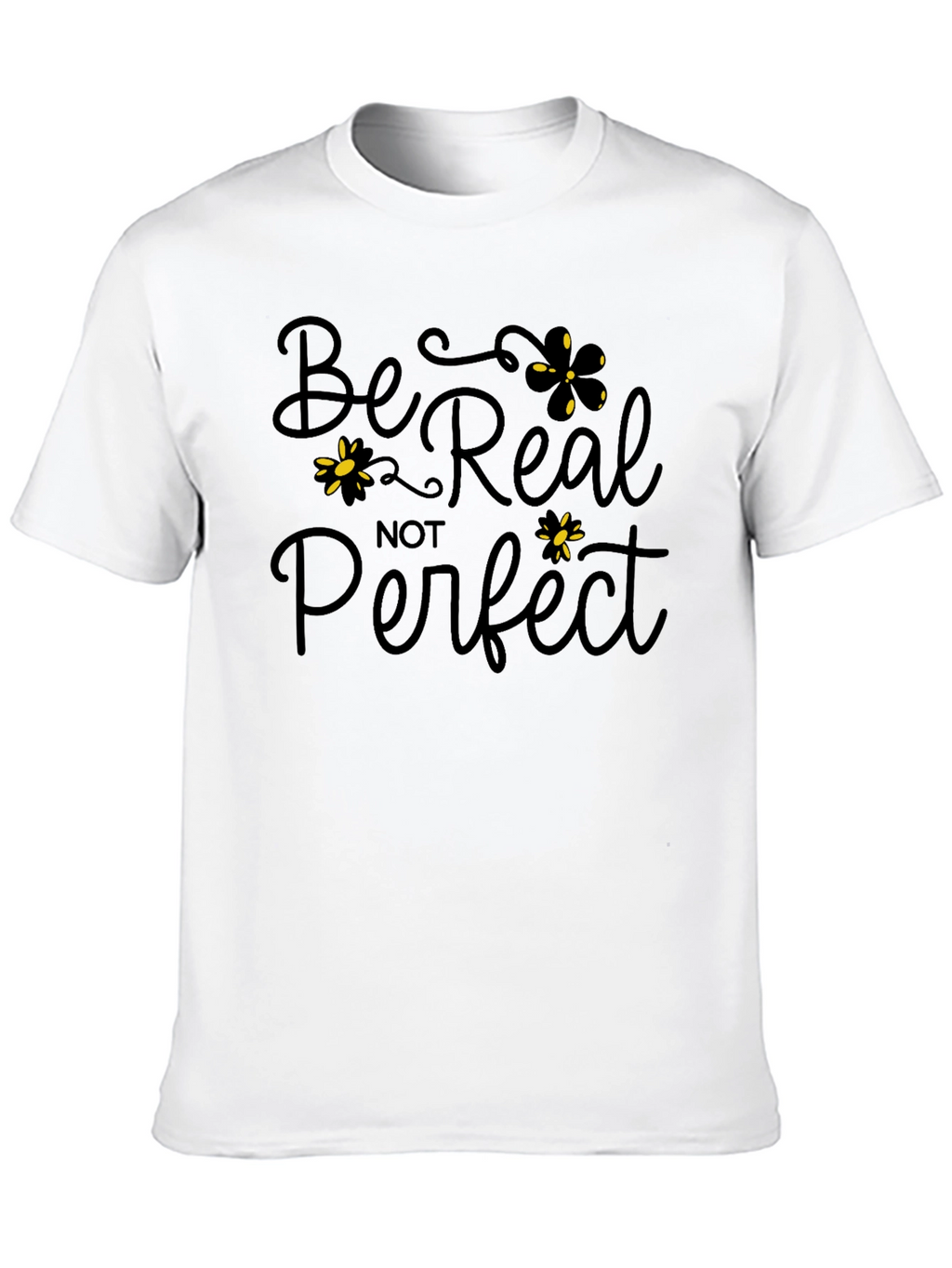 Be Real Not Perfect Black Graphic T-Shirt