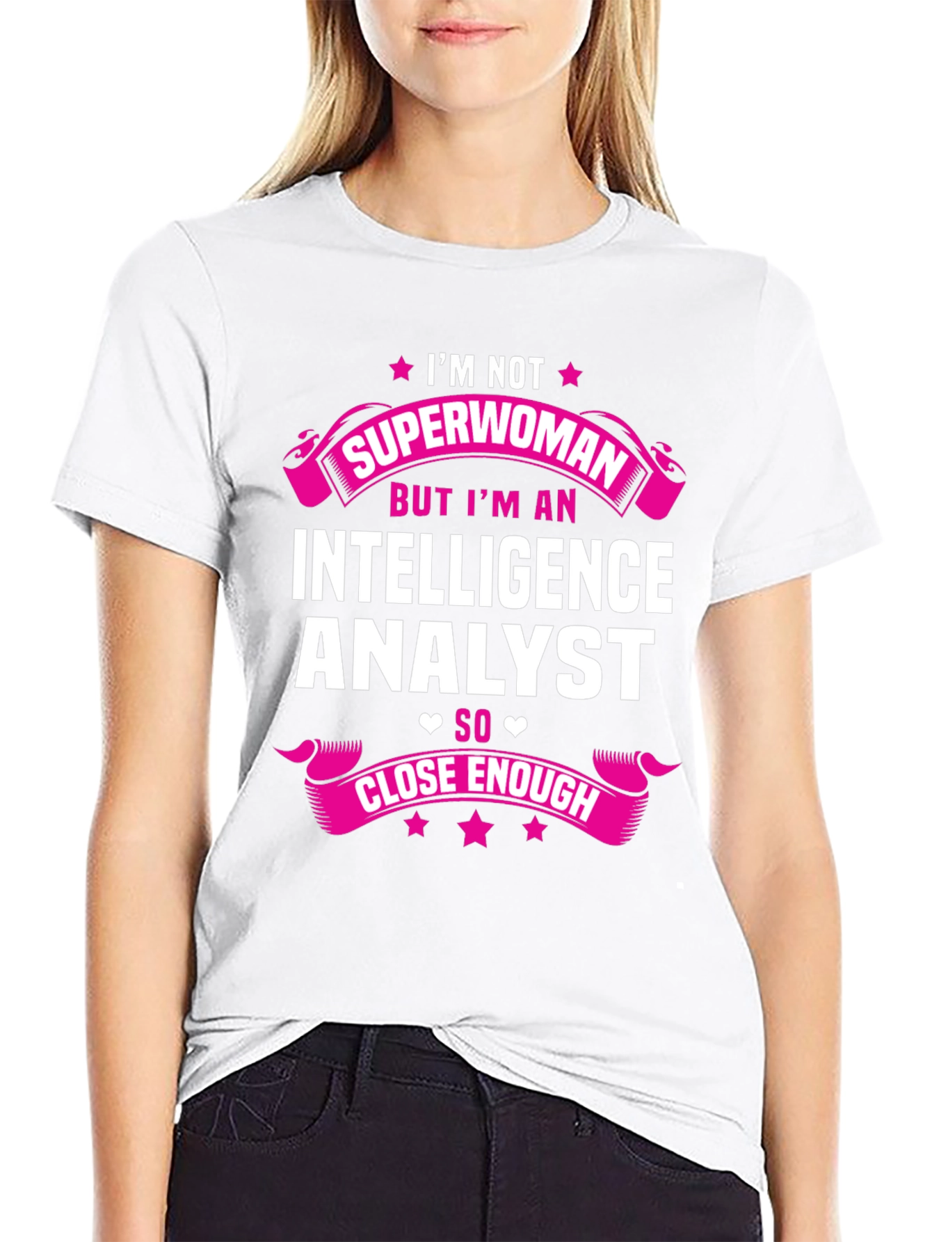Intelligence Analyst T-Shirt - Superwoman Humor