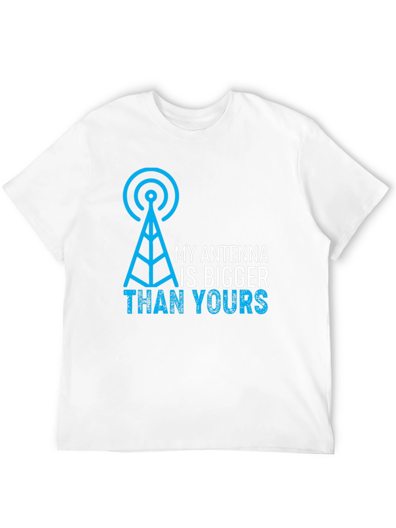 My Antenna is Bigger Than Yours Funny Graphic Tee