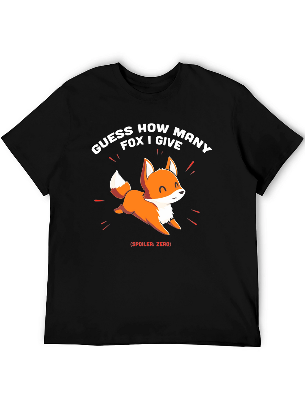 Guess How Many Fox I Give? Novelty T-Shirt