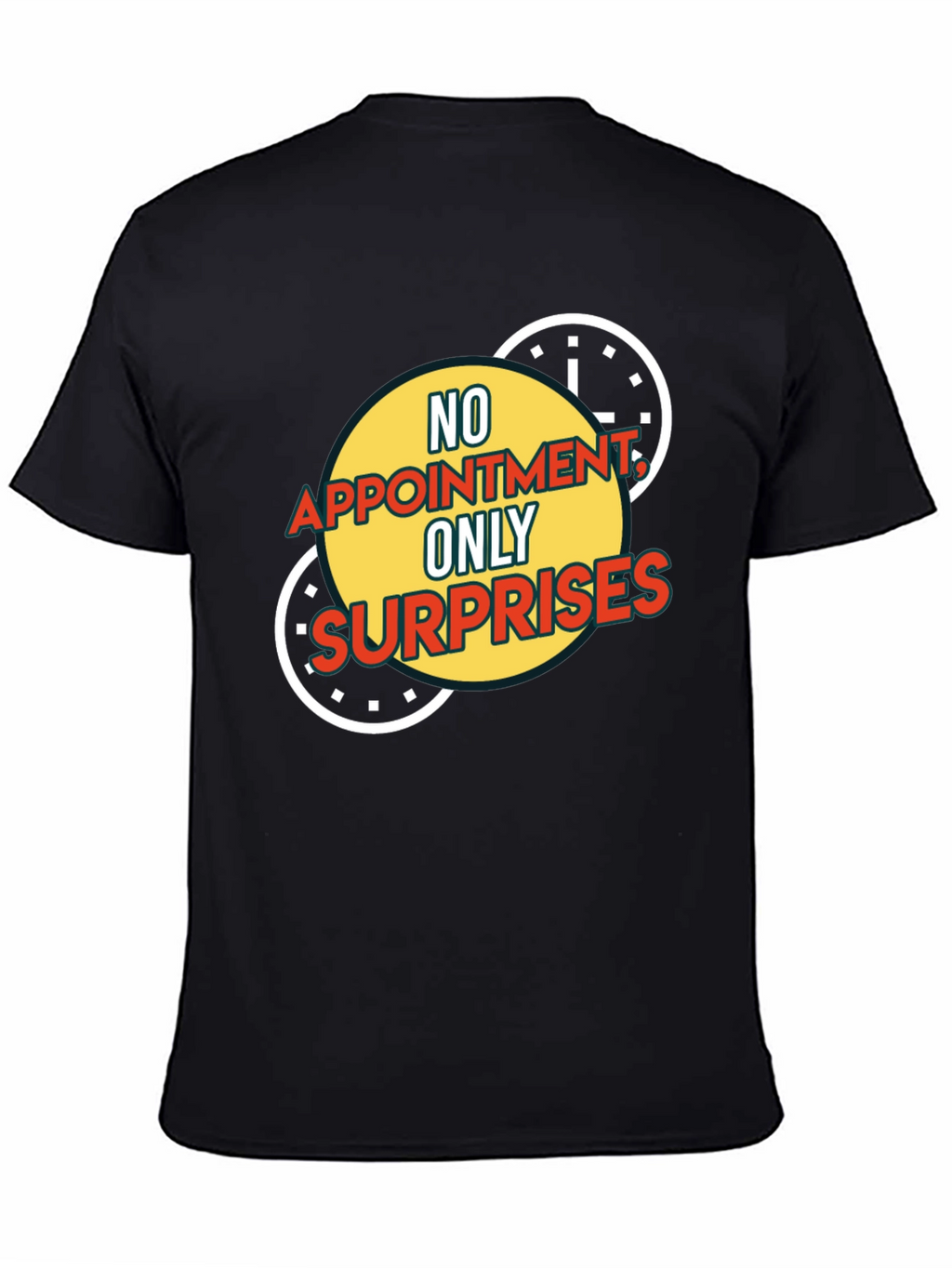 No Appointment Only Surprises Graphic Tee