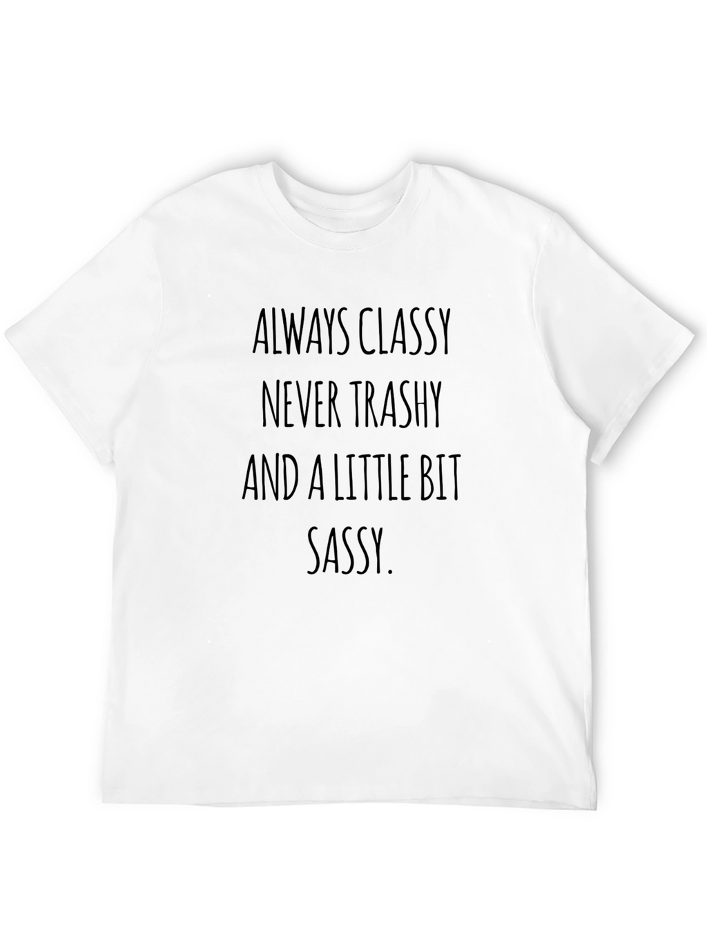 Always Classy Sassy Graphic Tee - Black T-Shirt
