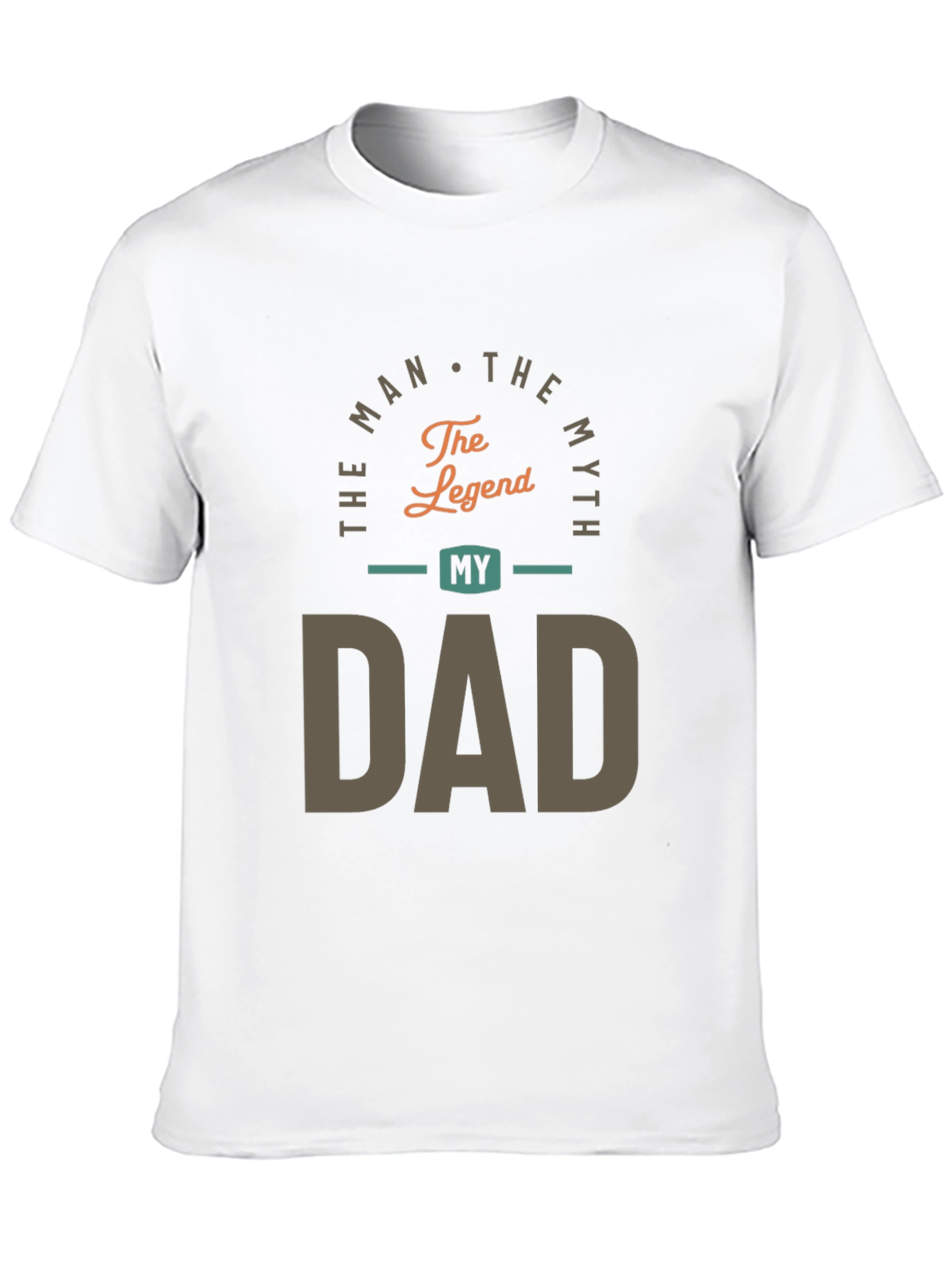 The Man The Myth My Dad Graphic Tee