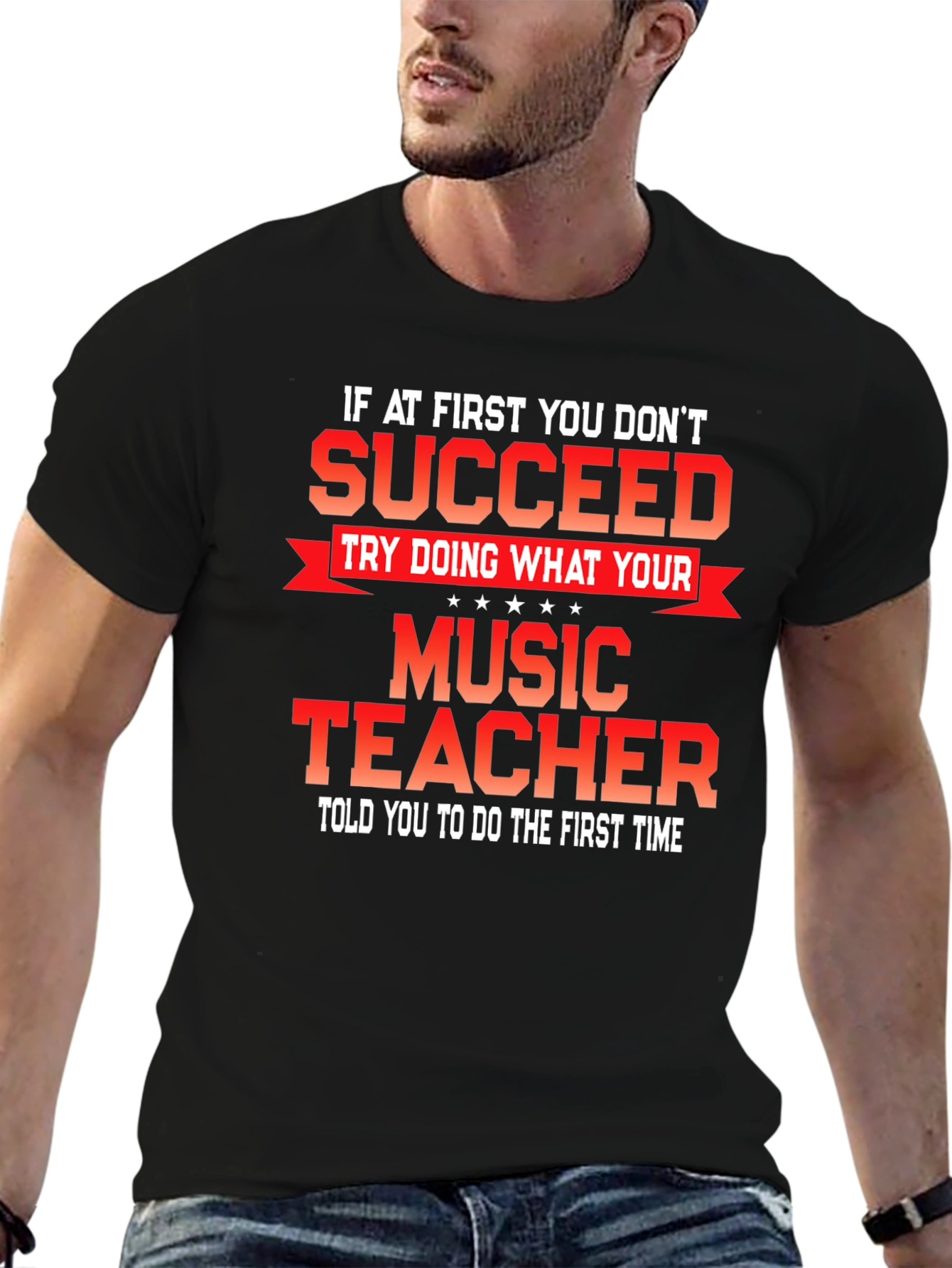 Music Teacher T-Shirt - If At First You Dont Succeed
