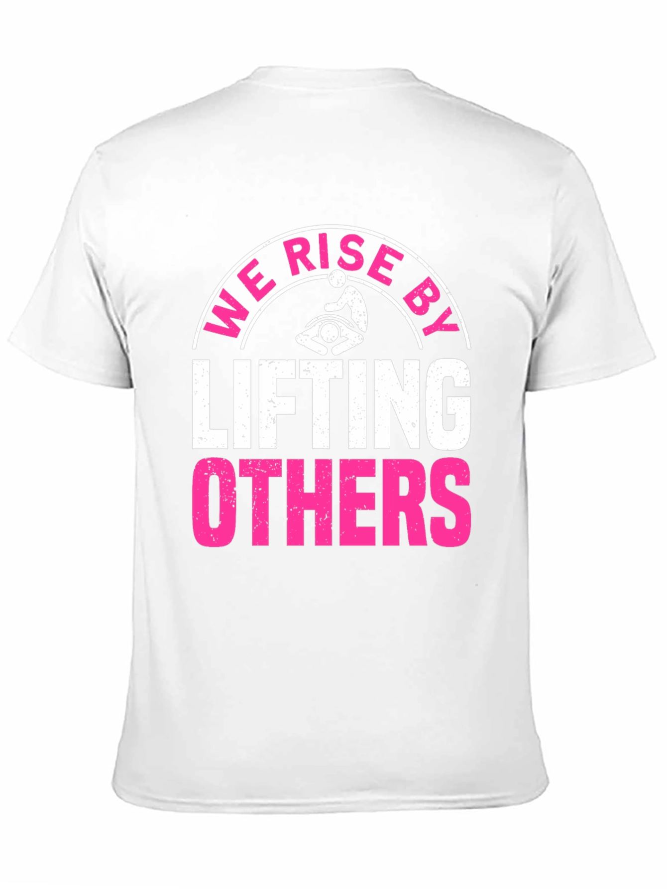 We Rise By Lifting Others Graphic Tee