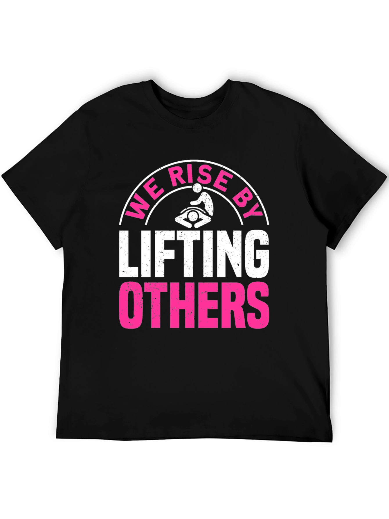 We Rise By Lifting Others Graphic Tee