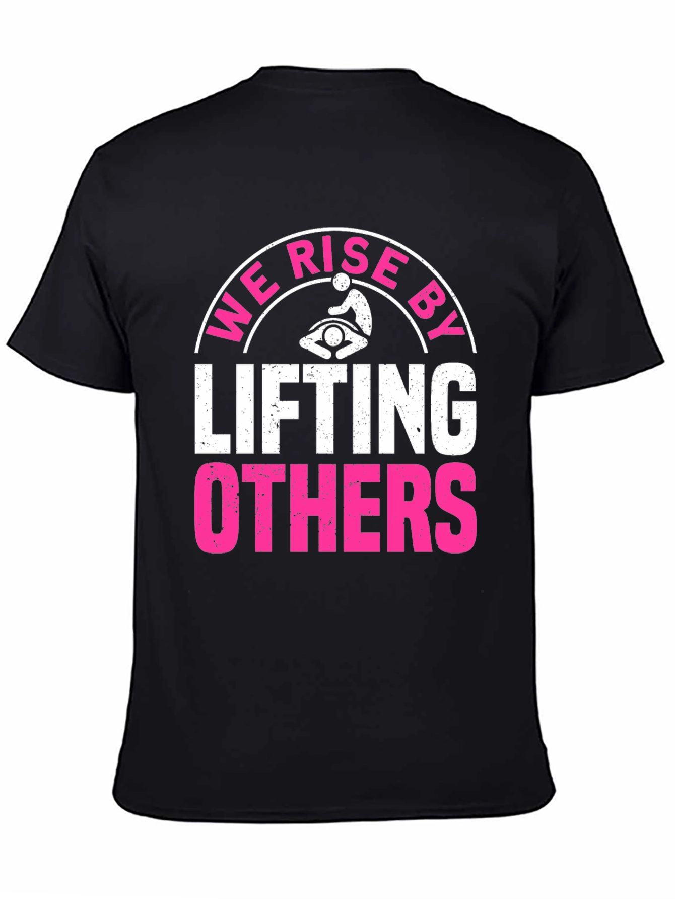 We Rise By Lifting Others Graphic Tee