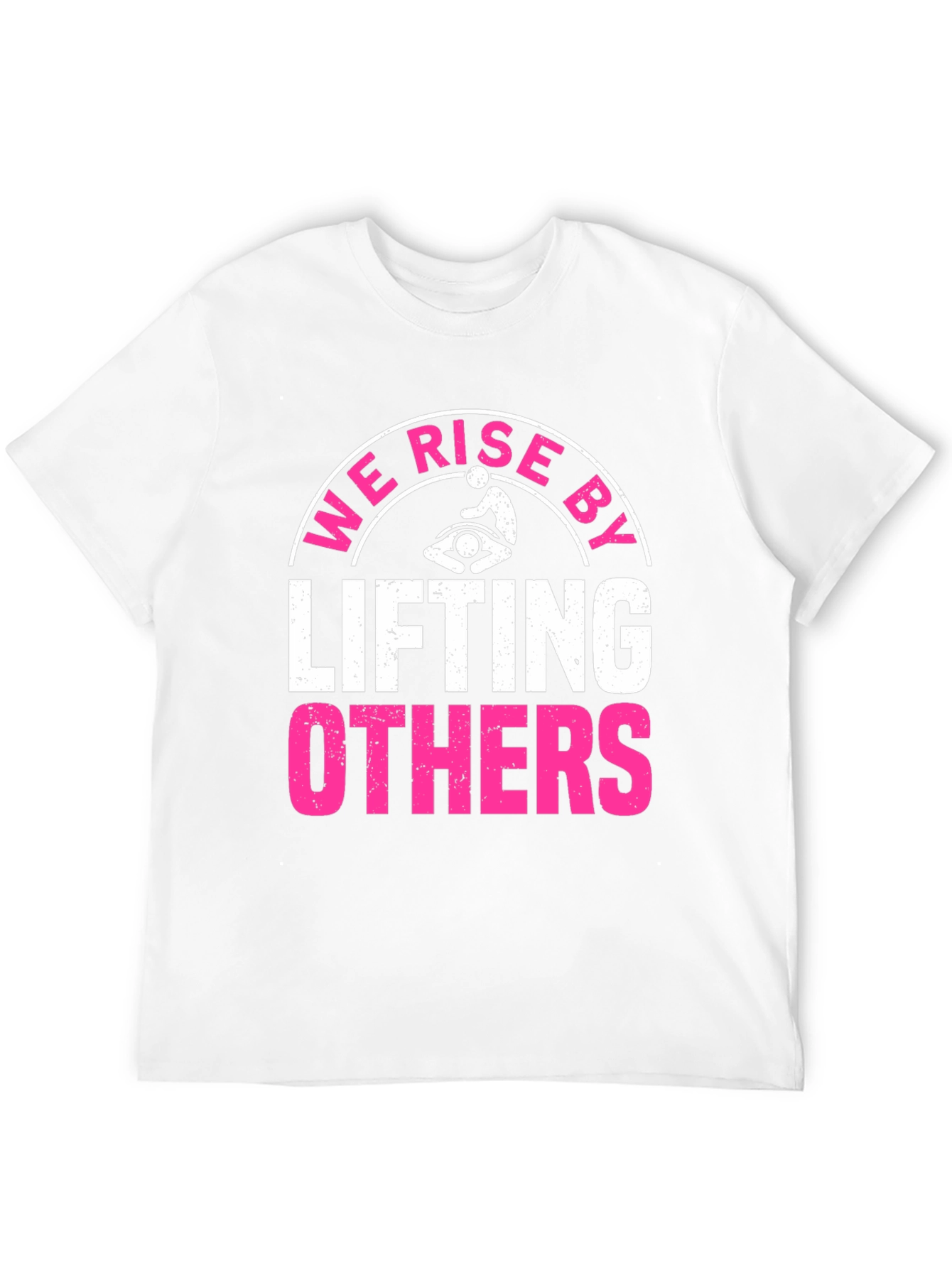 We Rise By Lifting Others Graphic Tee