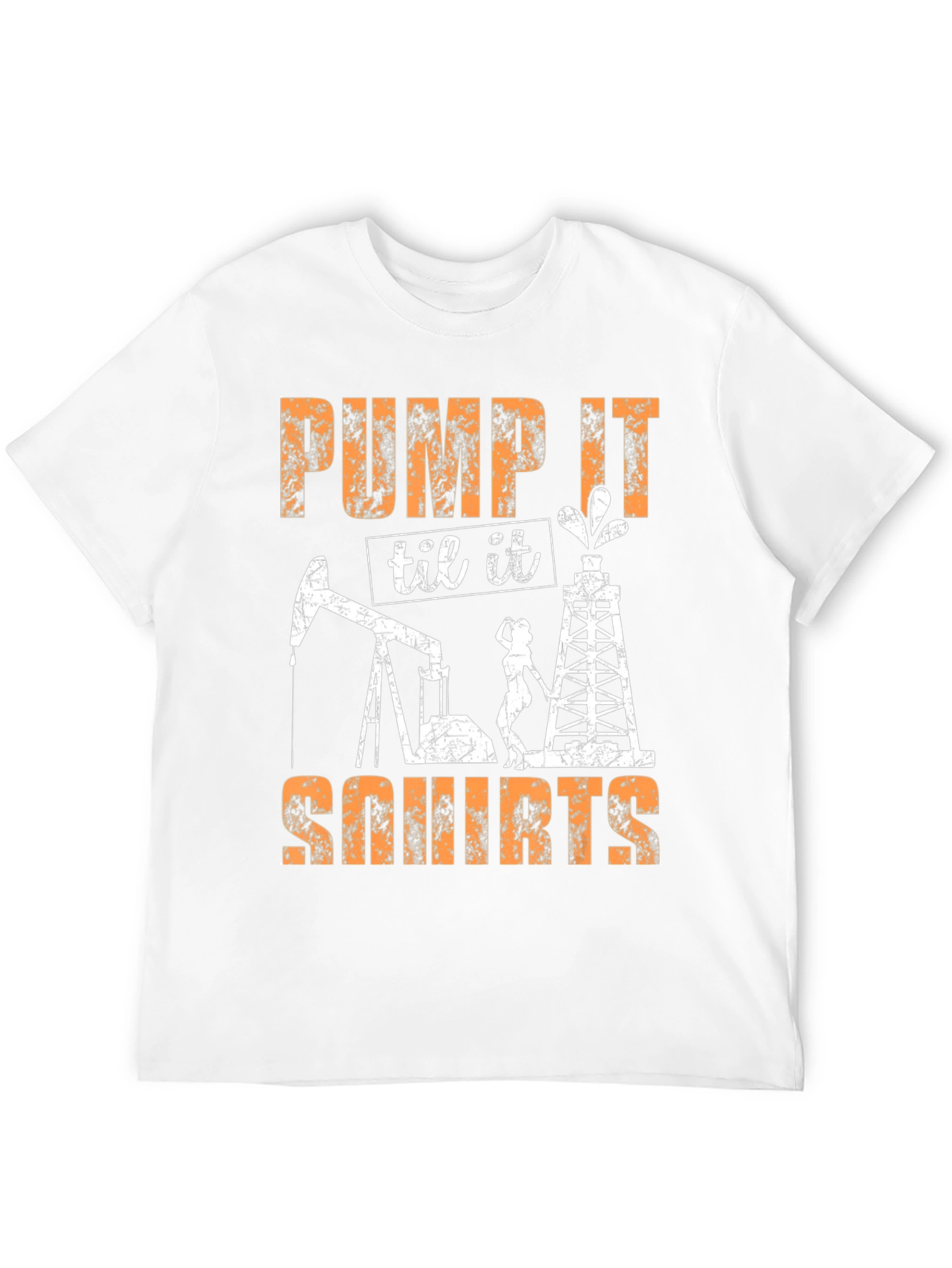 Pump It Til It Squirts Graphic Tee