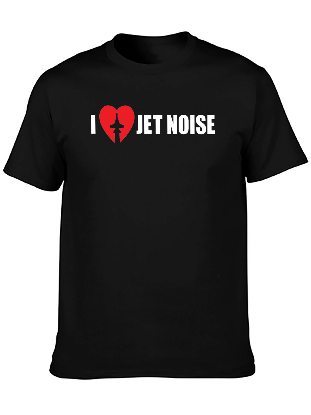I Love Jet Noise Graphic T-Shirt