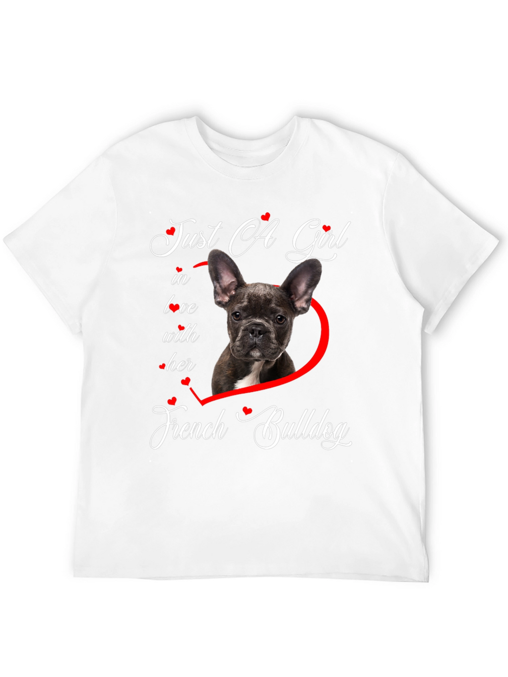 Just A Girl French Bulldog T-Shirt