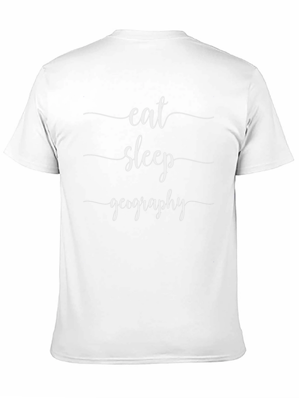 Eat Sleep Geography T-Shirt - Funny Geography Lover Tee