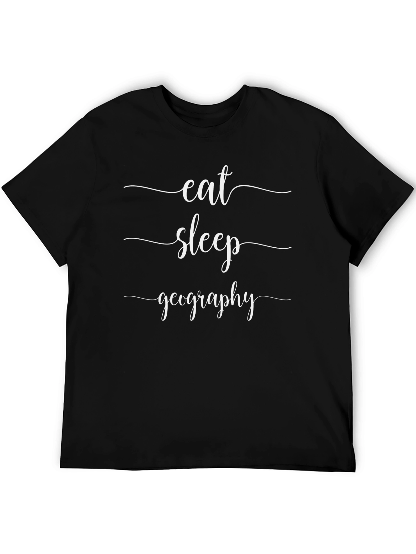 Eat Sleep Geography T-Shirt - Funny Geography Lover Tee