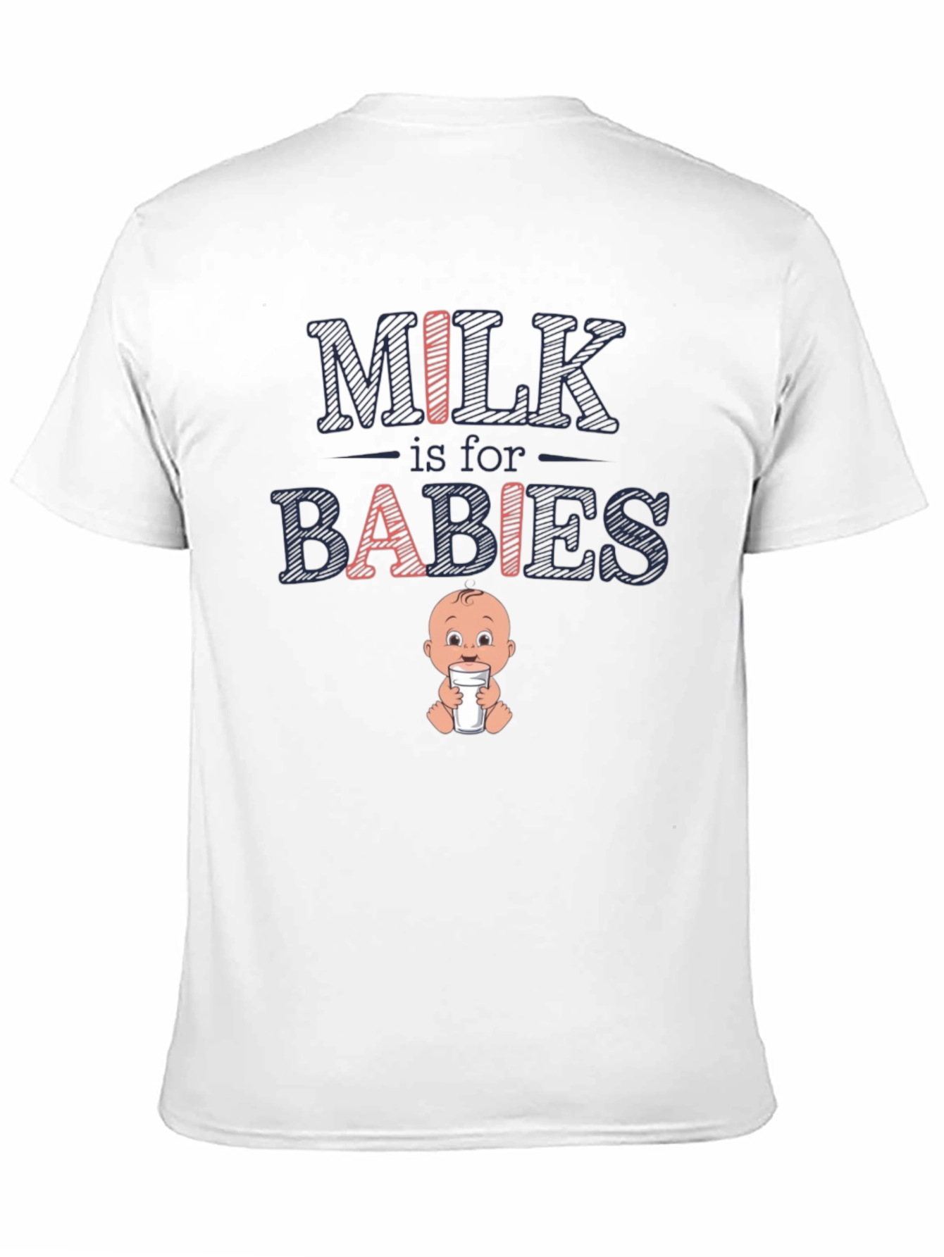 Milk is for Babies Graphic T-Shirt