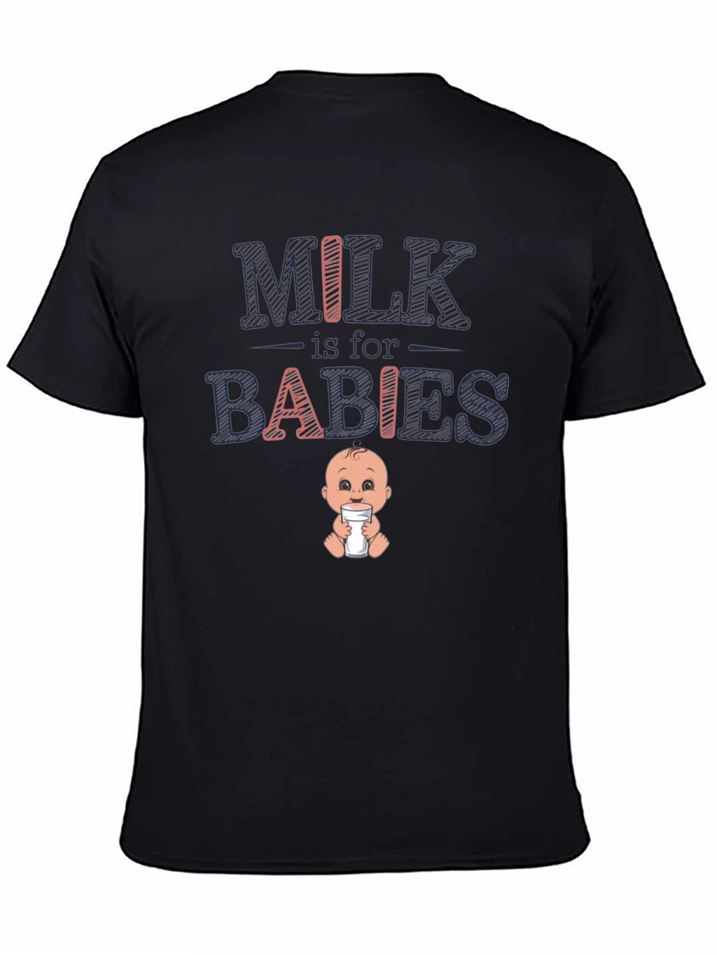 Milk is for Babies Graphic T-Shirt