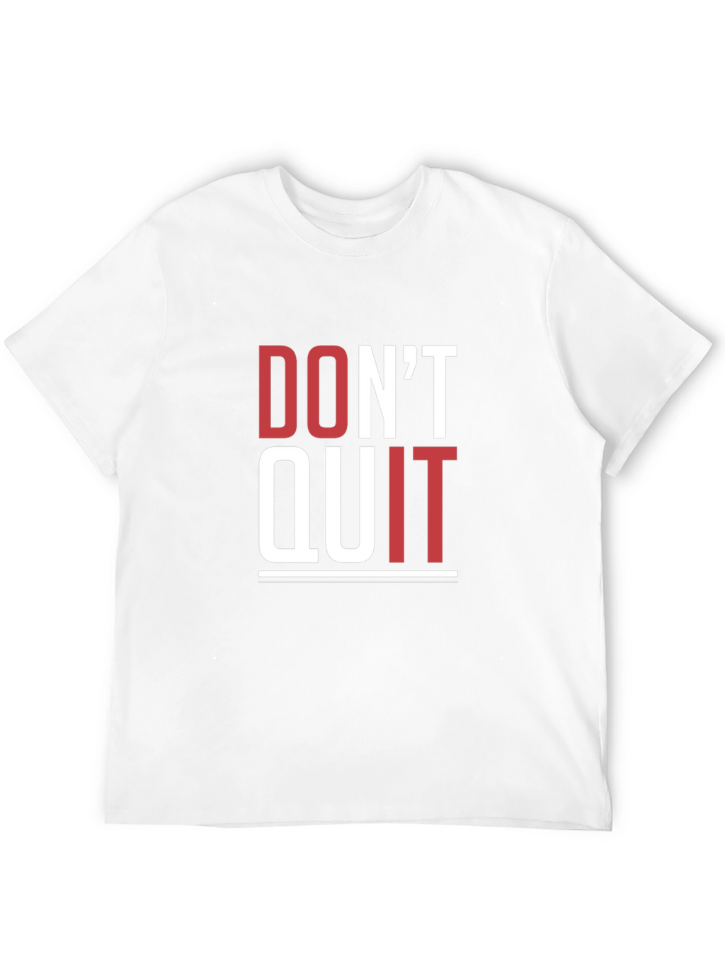 Motivational Graphic Tee - Dont Quit T-Shirt