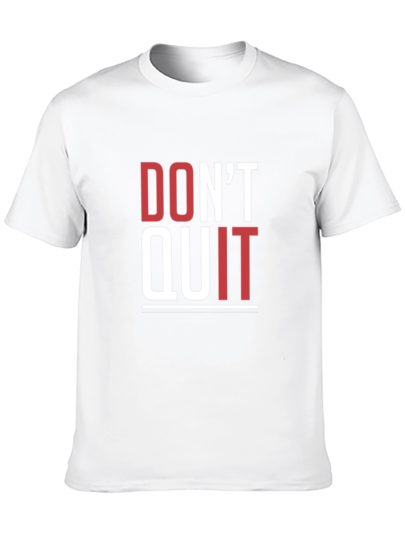 Motivational Graphic Tee - Dont Quit T-Shirt