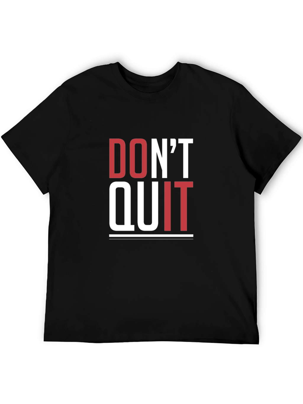 Motivational Graphic Tee - Dont Quit T-Shirt
