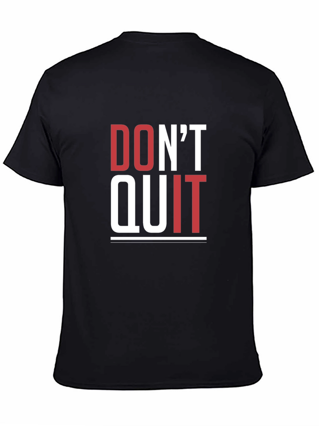 Motivational Graphic Tee - Dont Quit T-Shirt