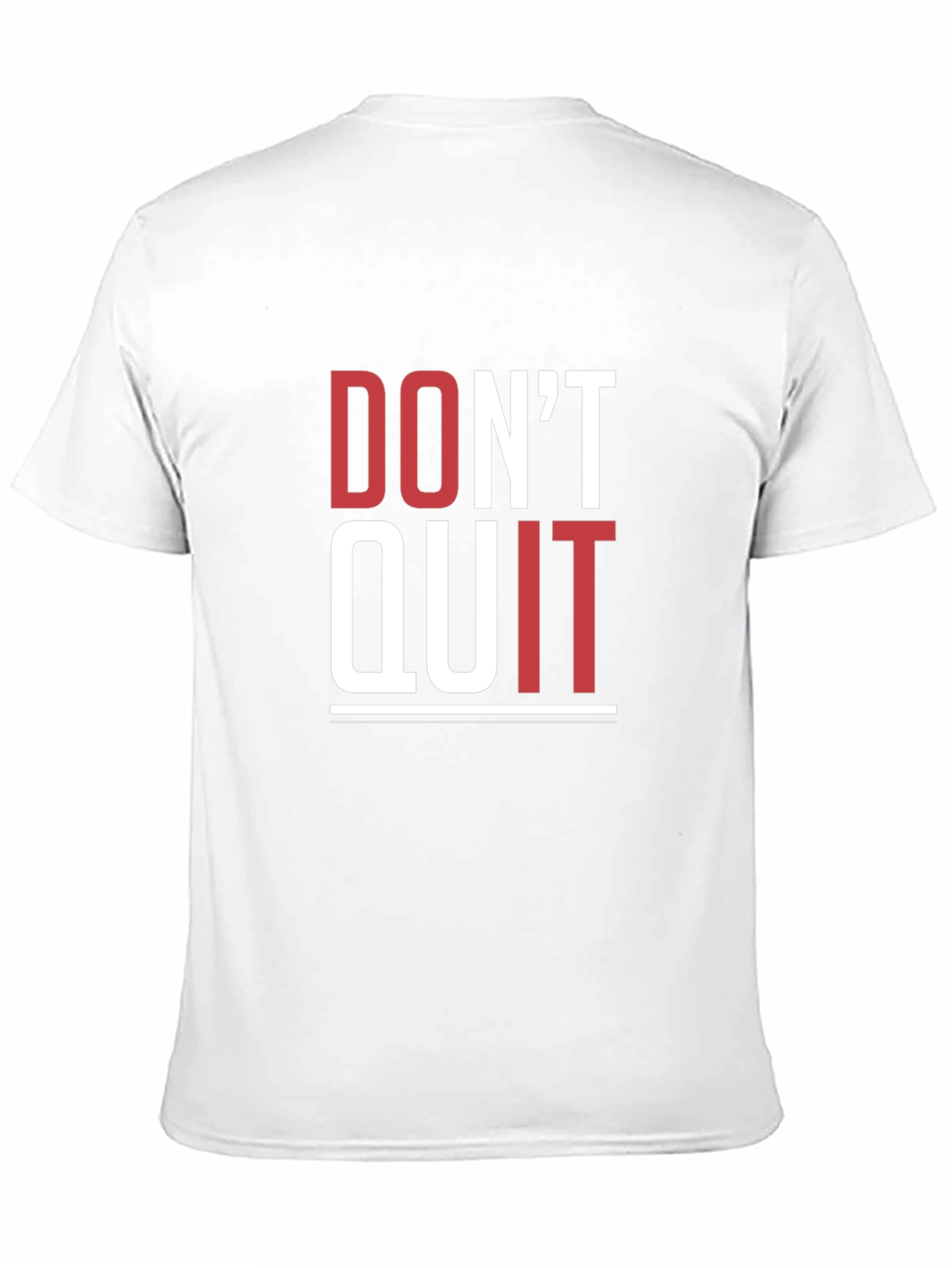 Motivational Graphic Tee - Dont Quit T-Shirt