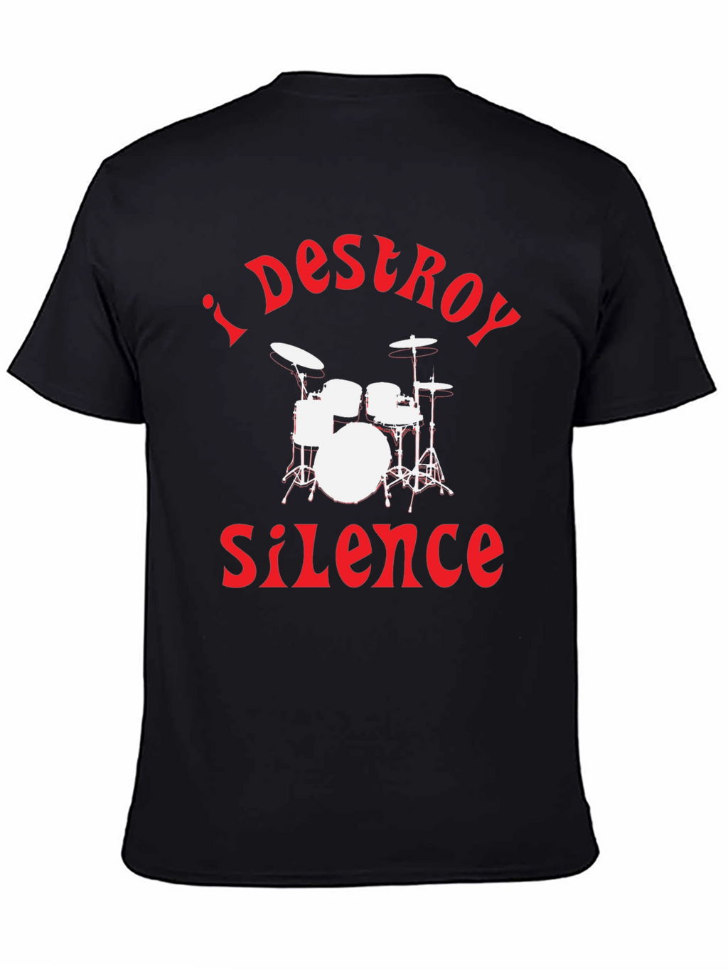 I Destroy Silence Drummer T-Shirt - Black